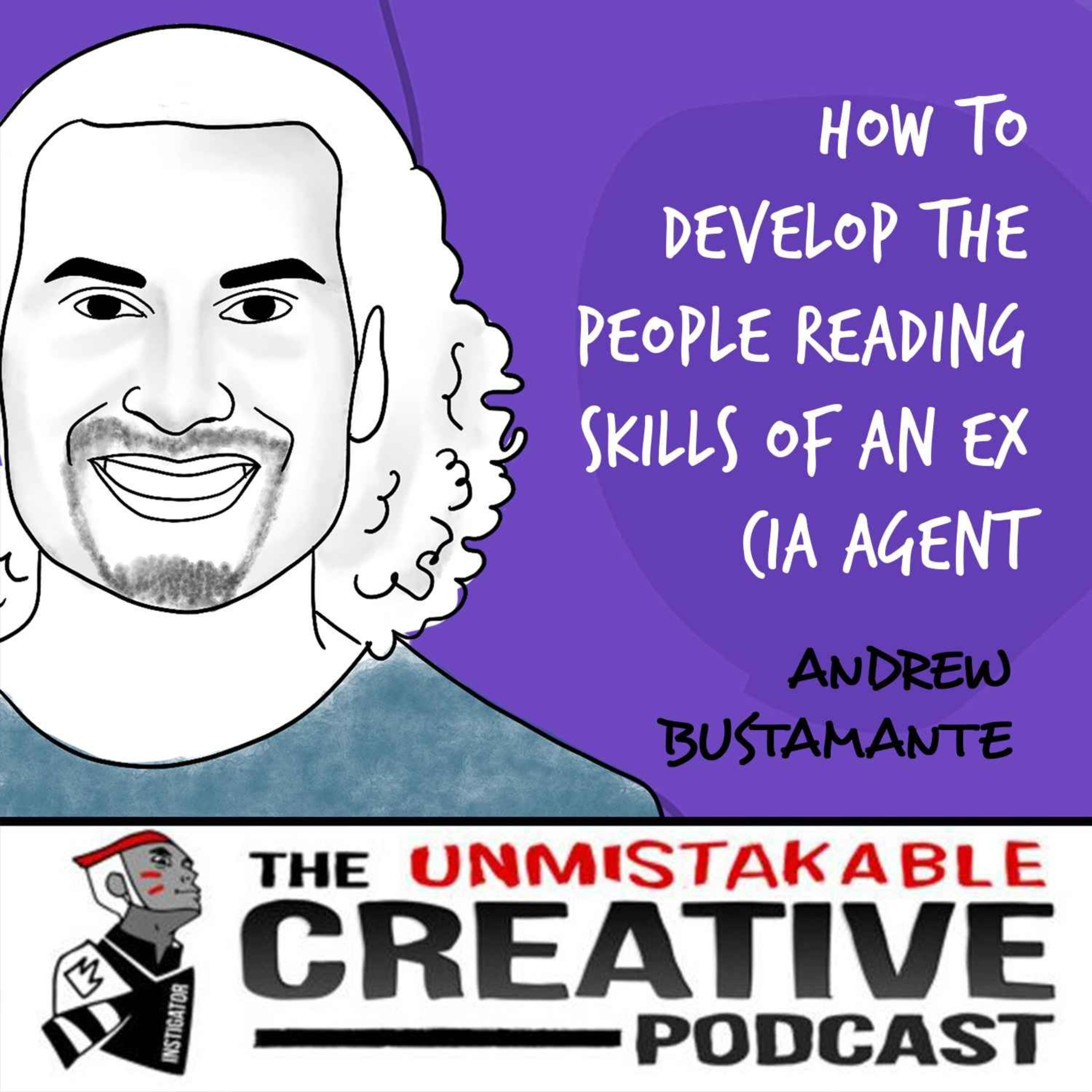 Andrew Bustamante | How to Develop the People Reading Skills of an Ex CIA Agent Image