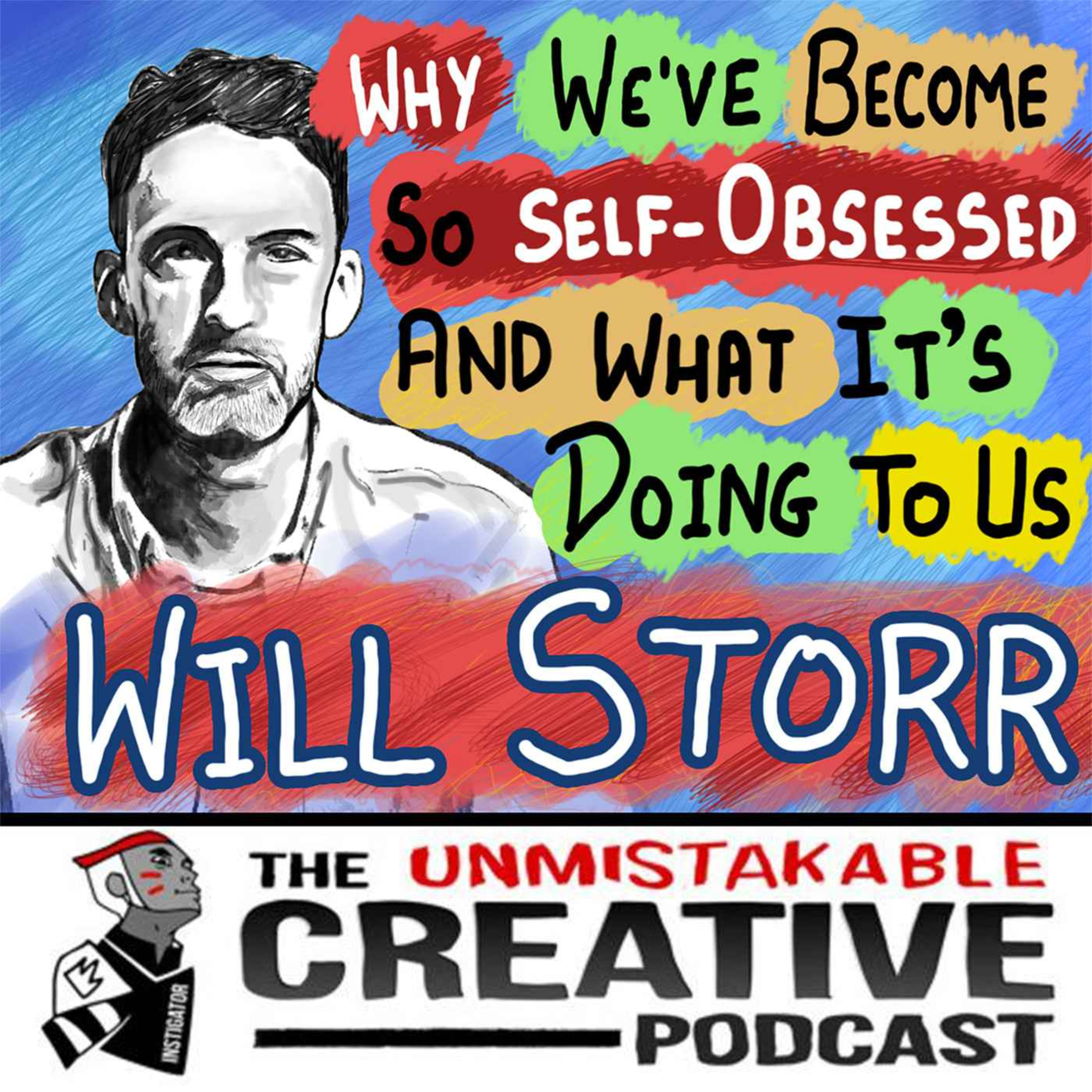 The Wisdom Series: Will Storr | Why We’ve Become So Self-Obsessed and What It’s Doing to Us Image