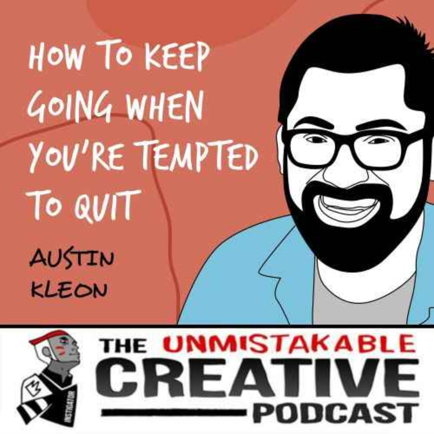 The Wisdom Series: Austin Kleon | How to Keep Going When You're Tempted to Quit Image
