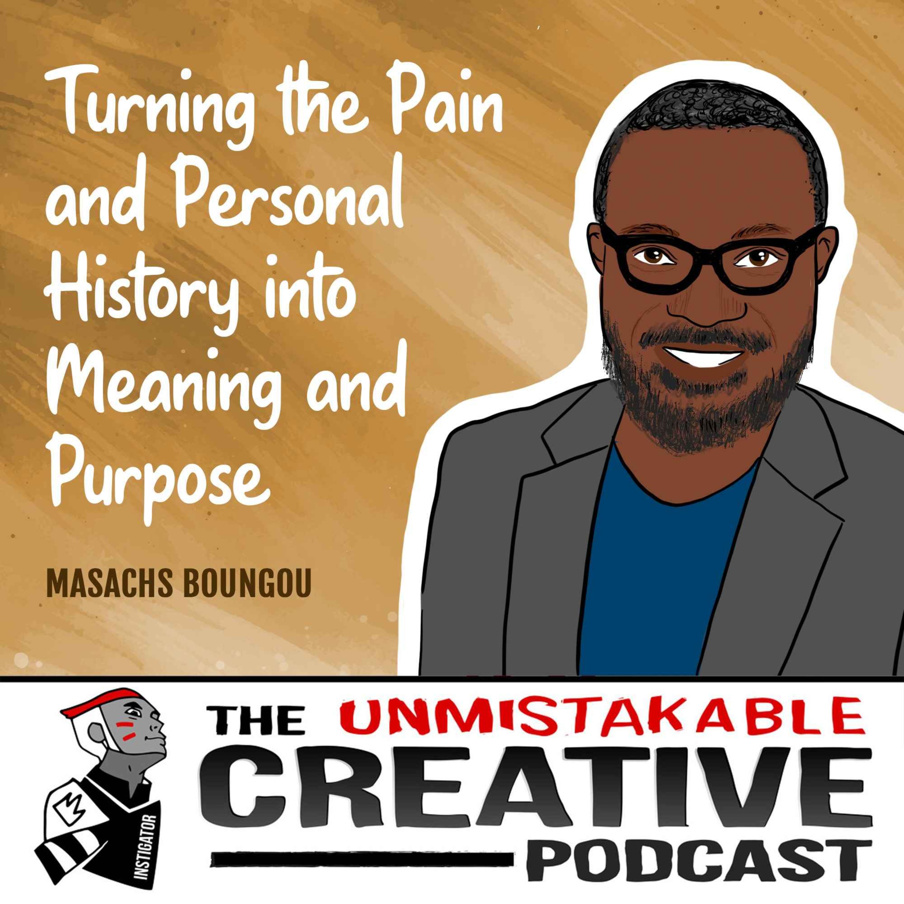 Masachs Boungou | Turning the Pain and Personal History into Meaning and Purpose Image