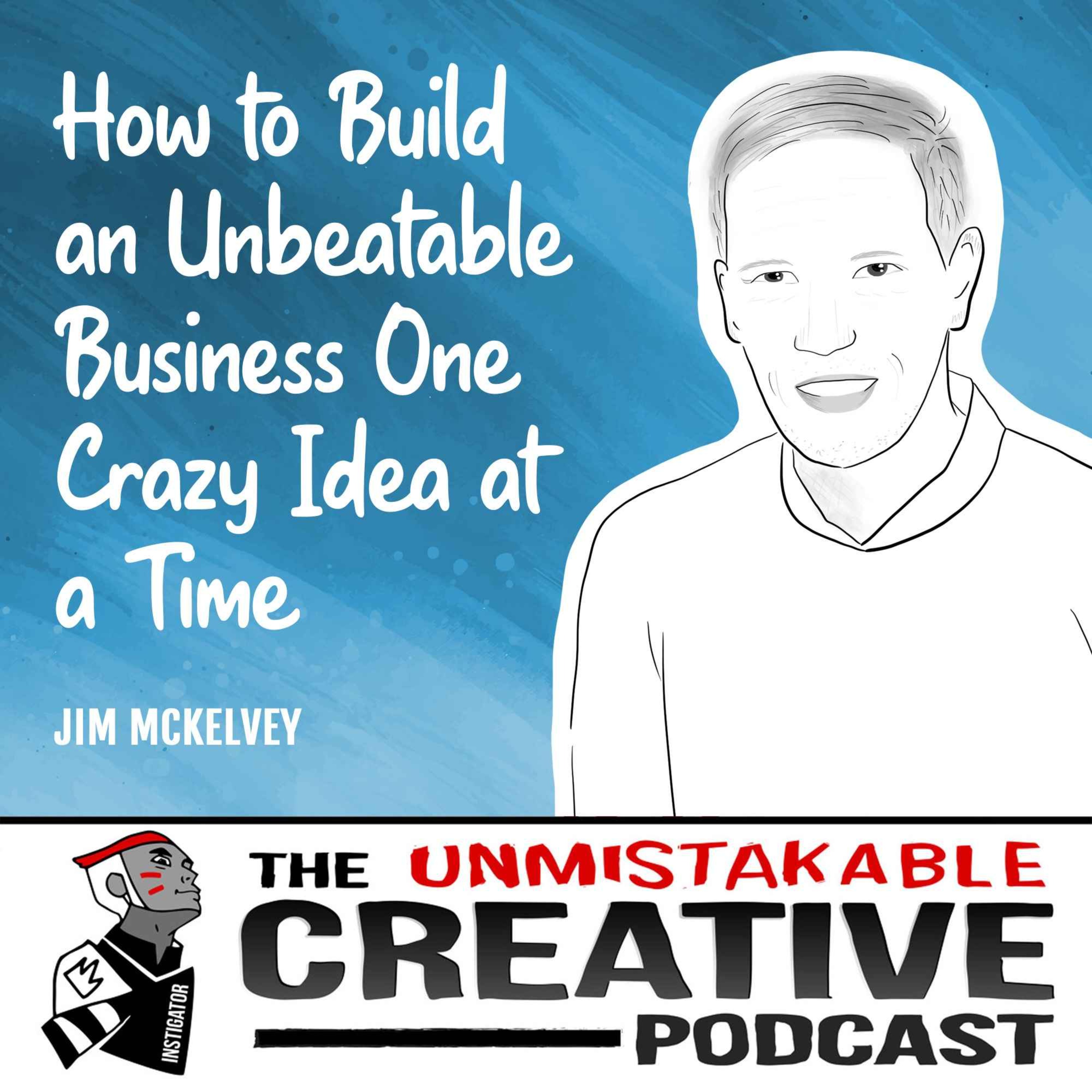 Jim McKelvey | How to Build an Unbeatable Business One Crazy Idea at a Time Image