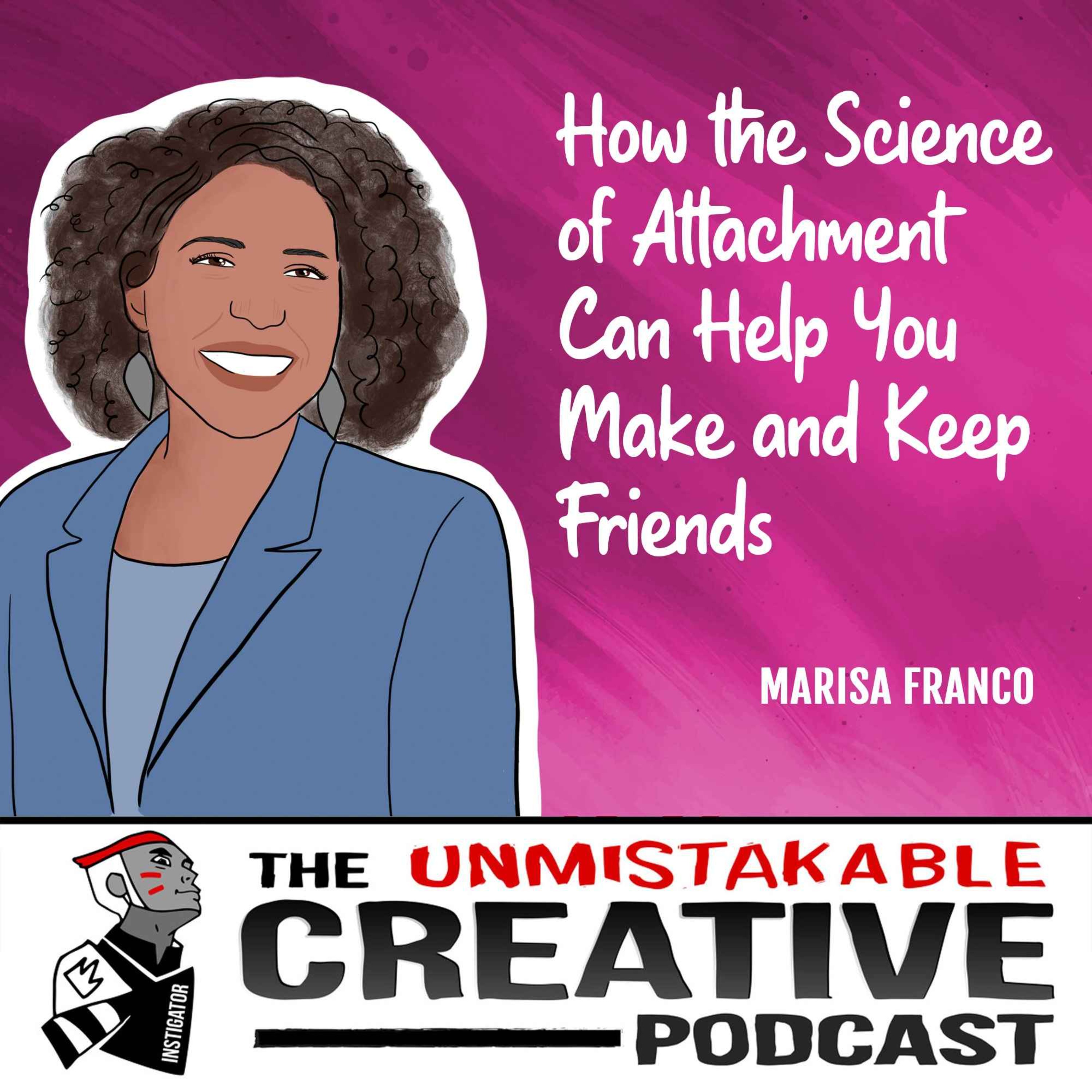 Marisa Franco | How the Science of Attachment Can Help you Make and Keep Friends Image