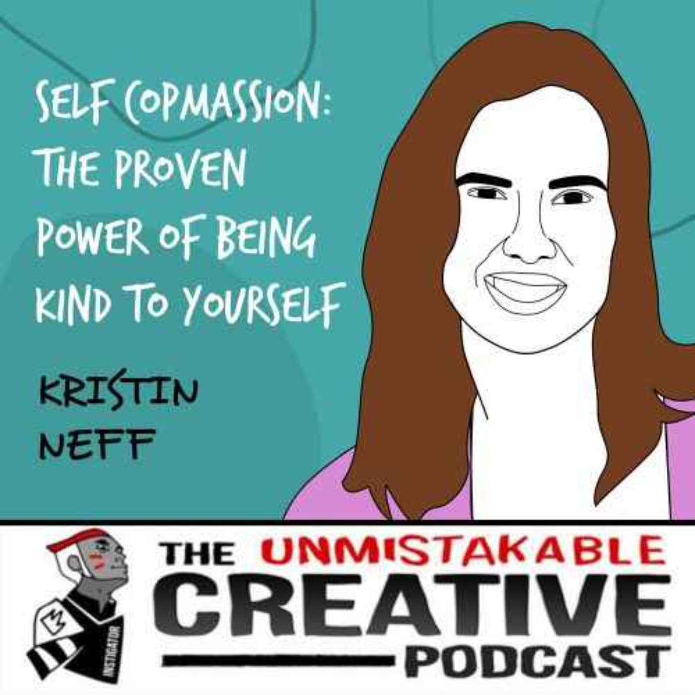 Listener Favorites: Kristin Neff | Self Compassion: The Proven Power of Being Kind to Yourself Image