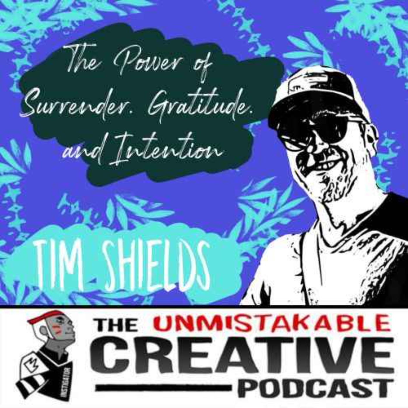 Listener Favorites: Tim Shields | The Power of Surrender, Gratitude, and Intention Image
