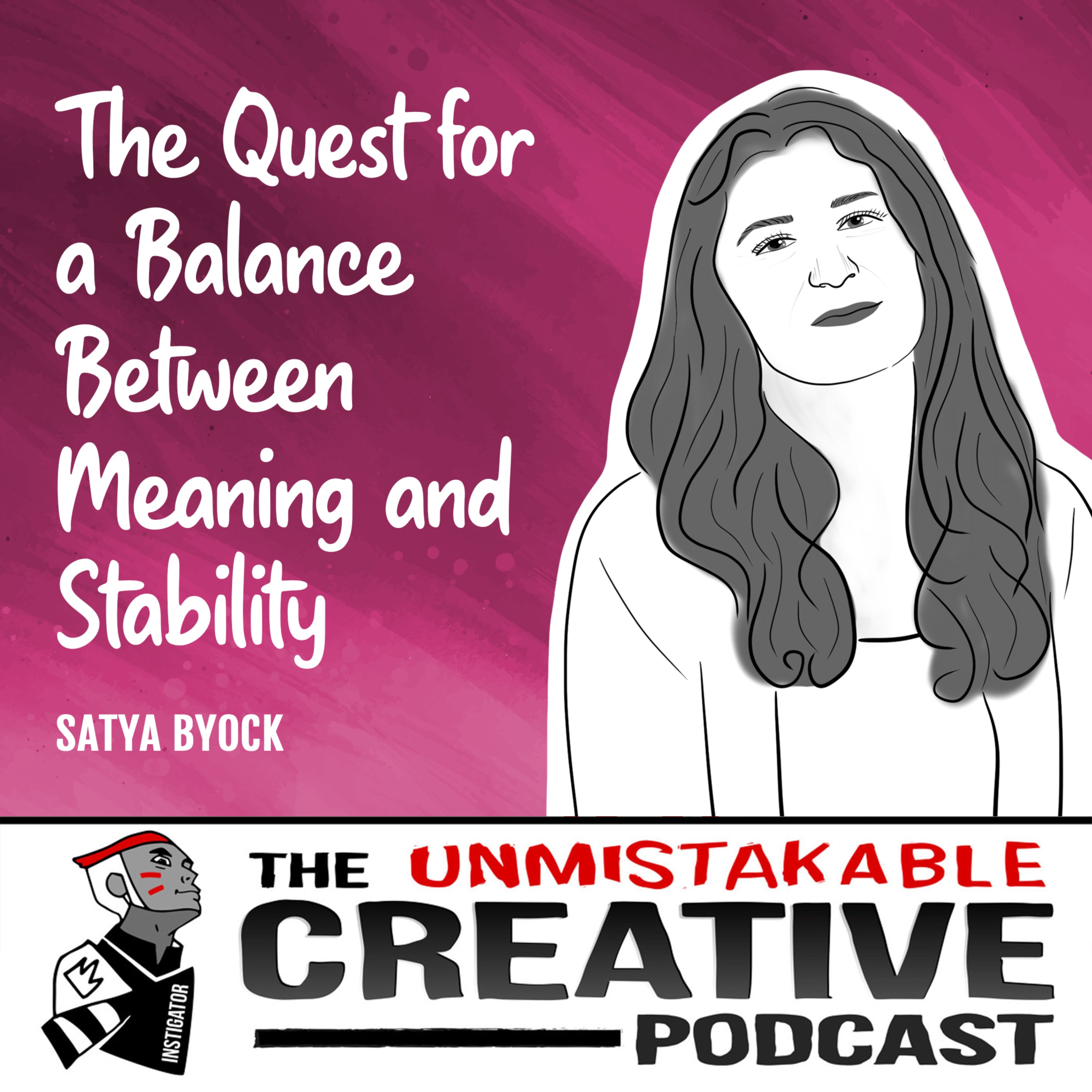 Satya Doyle Byock | The Quest for a Balance Between Meaning and Stability