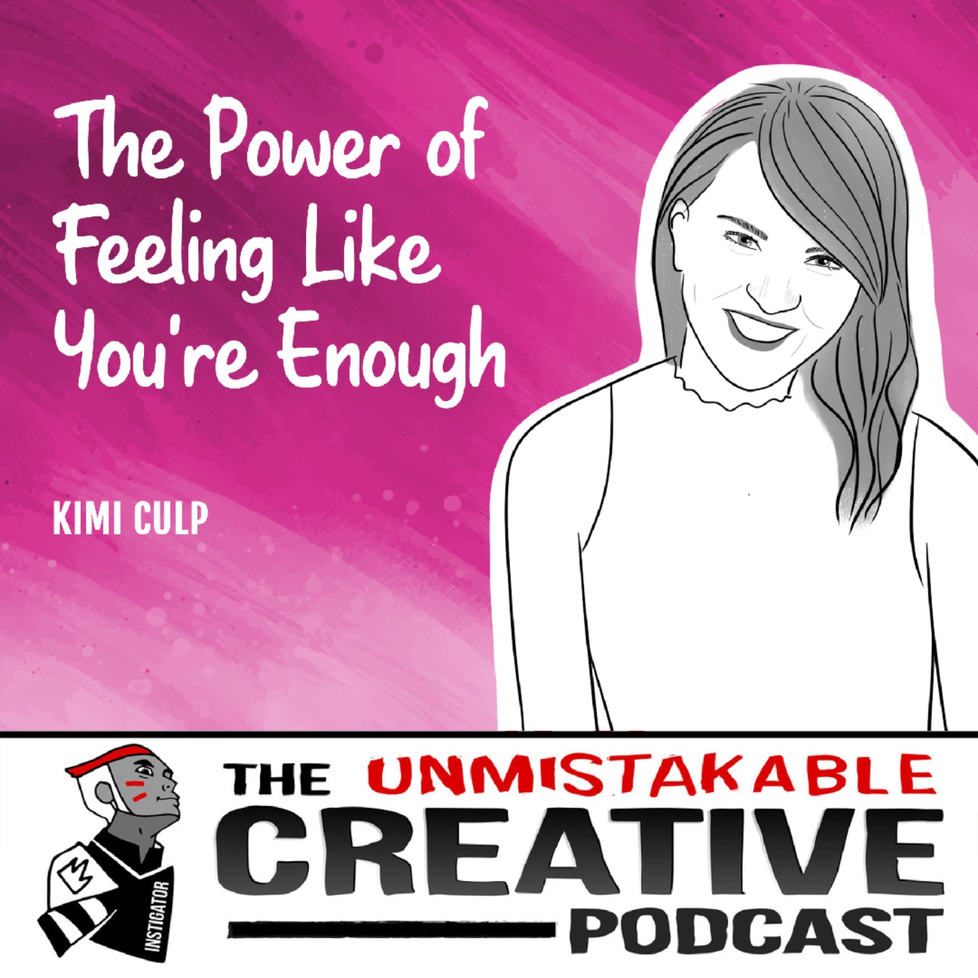 Kimi Culp | The Power of Feeling Like You're Enough Image