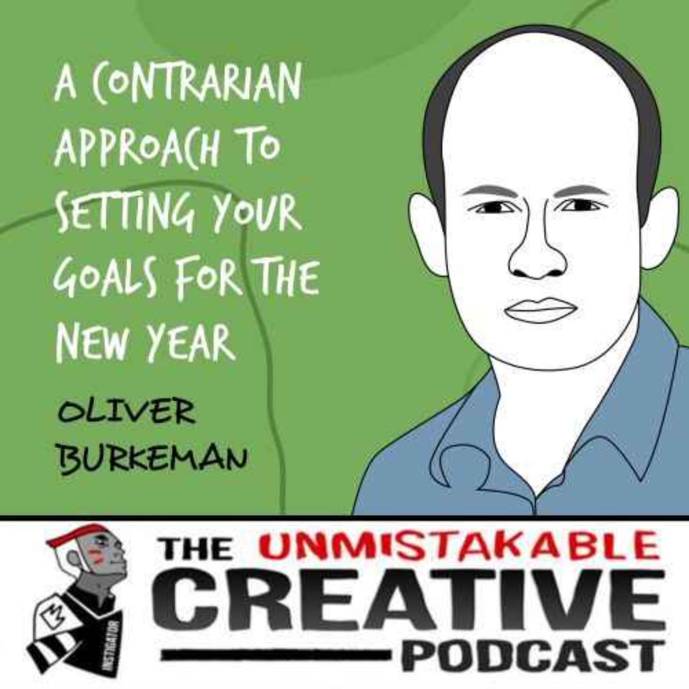 Mental Health Awareness: Oliver Burkeman | A Contrarian Approach to Setting Your Goals for the New Year