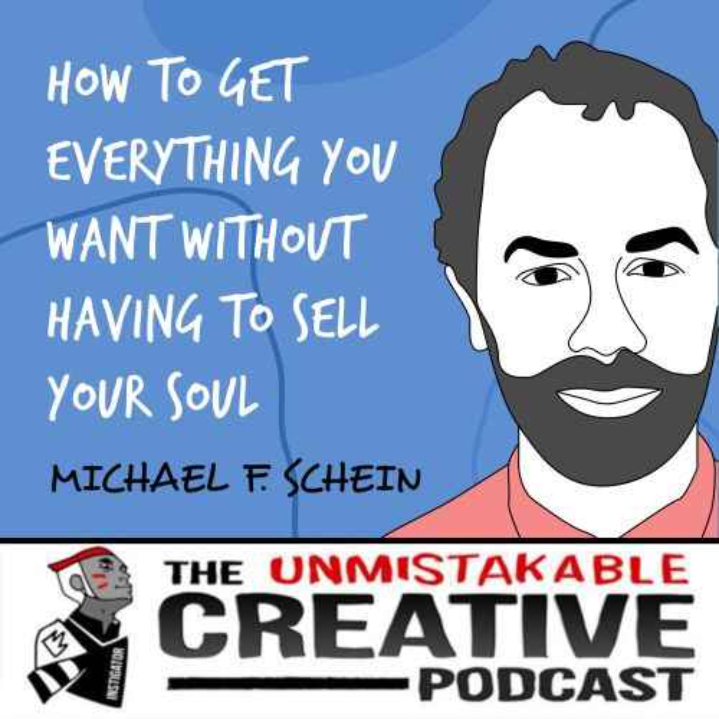 cover art for Listener Favorites: Michael F. Schein | How to Get Everything You Want Without Having to Sell Your Soul