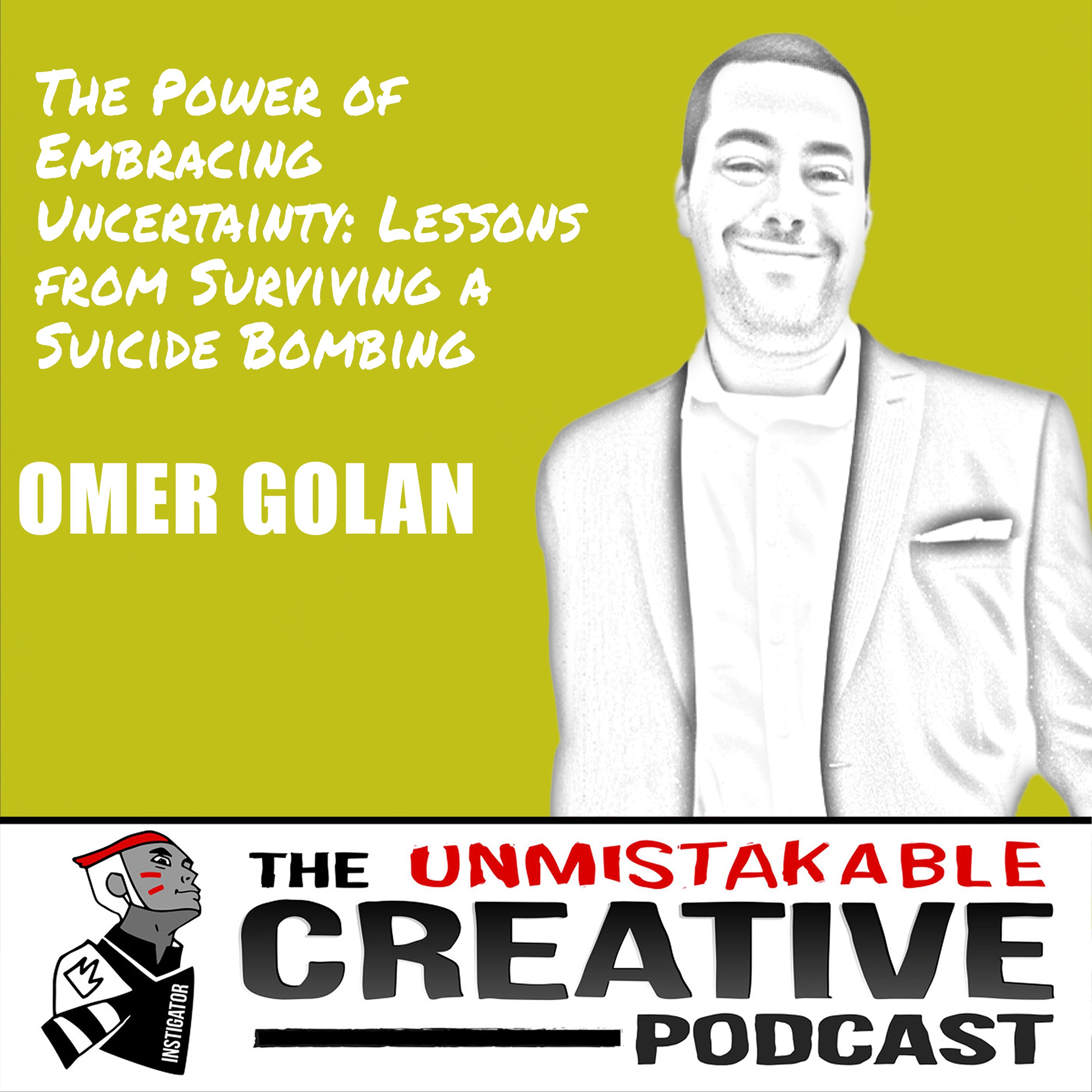 cover art for Omer Golan | The Power of Embracing Uncertainty: Lessons from Surviving a Suicide Bombing