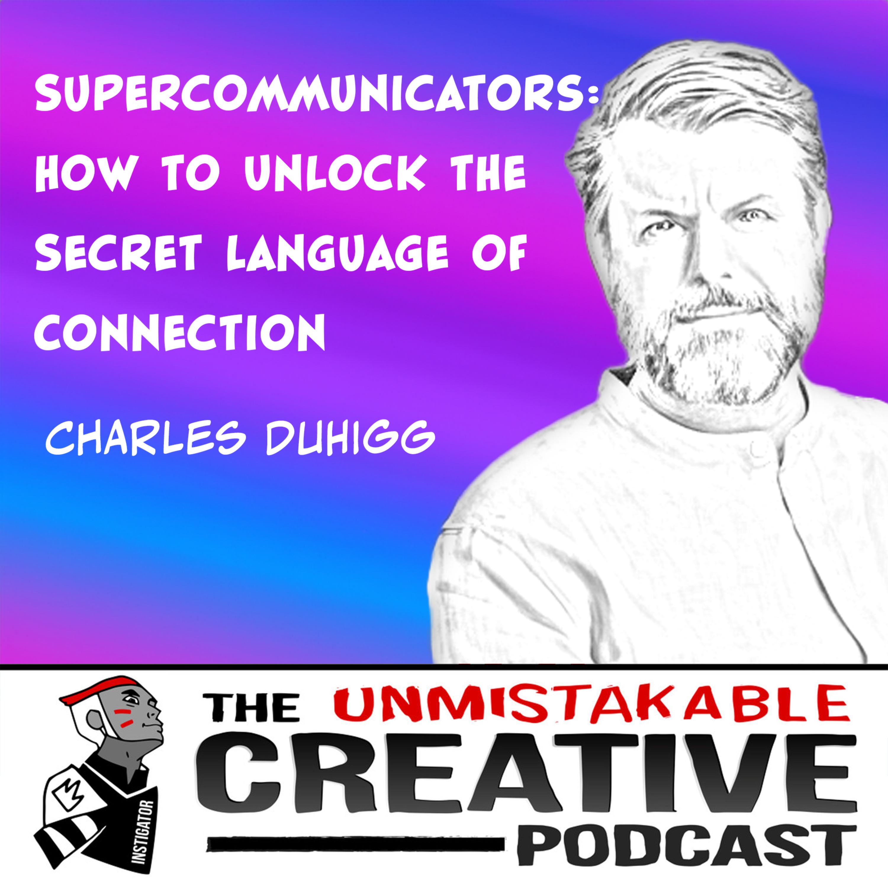 cover art for Charles Duhigg | Supercommunicators: How to Unlock the Secret Language of Connection