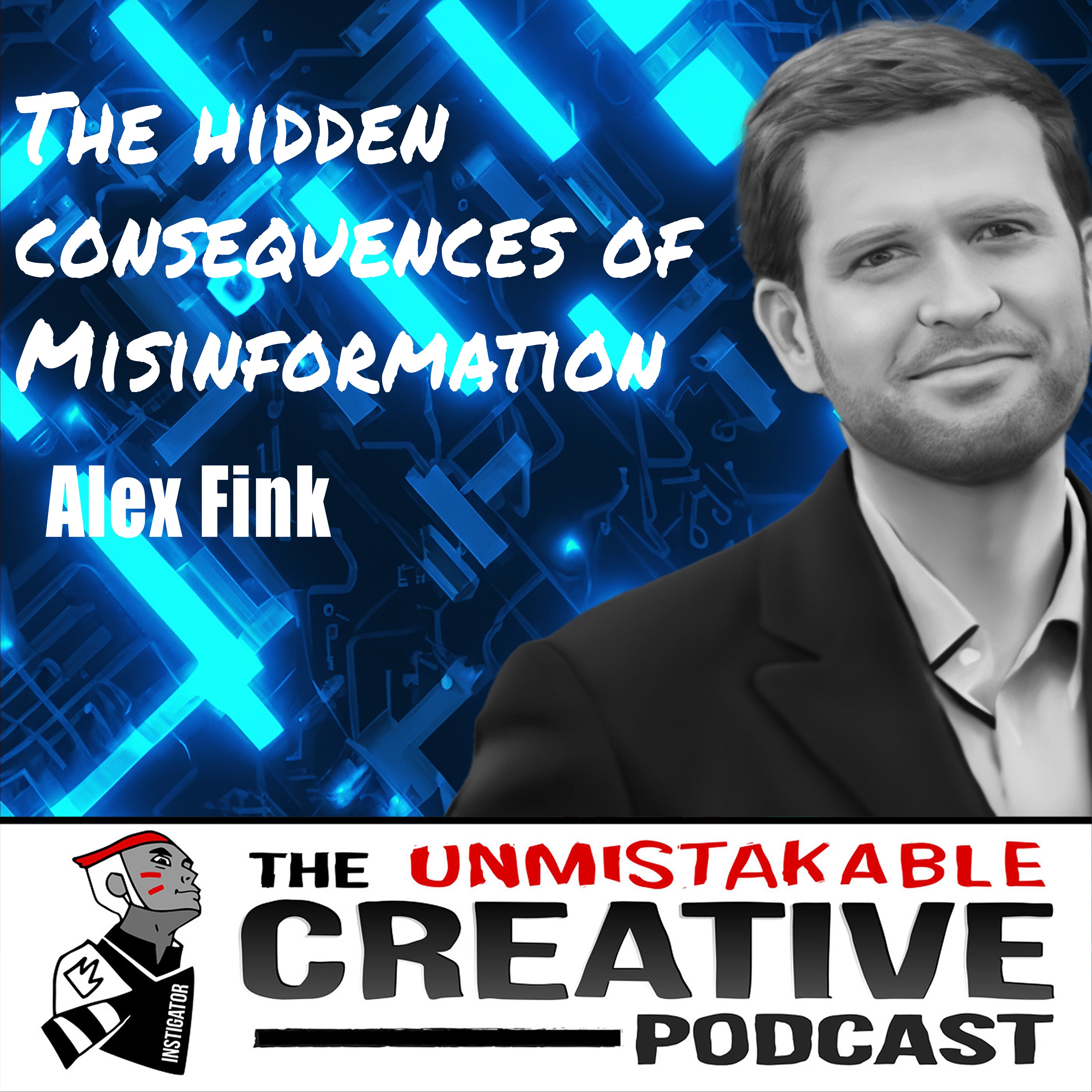 cover art for Alex Fink | The Hidden Consequences of Misinformation: How It Shapes Our Reality