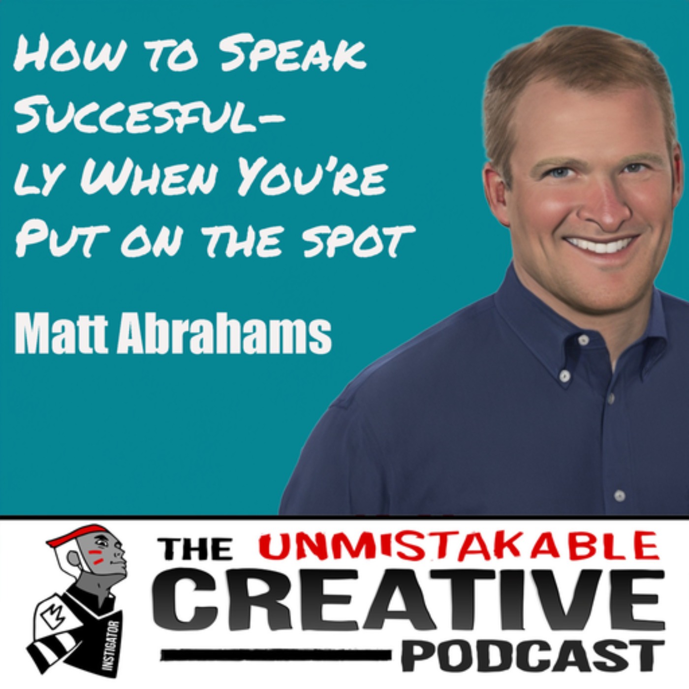 Matt Abrahams | How to Speak Successfully When You're Put on the Spot
