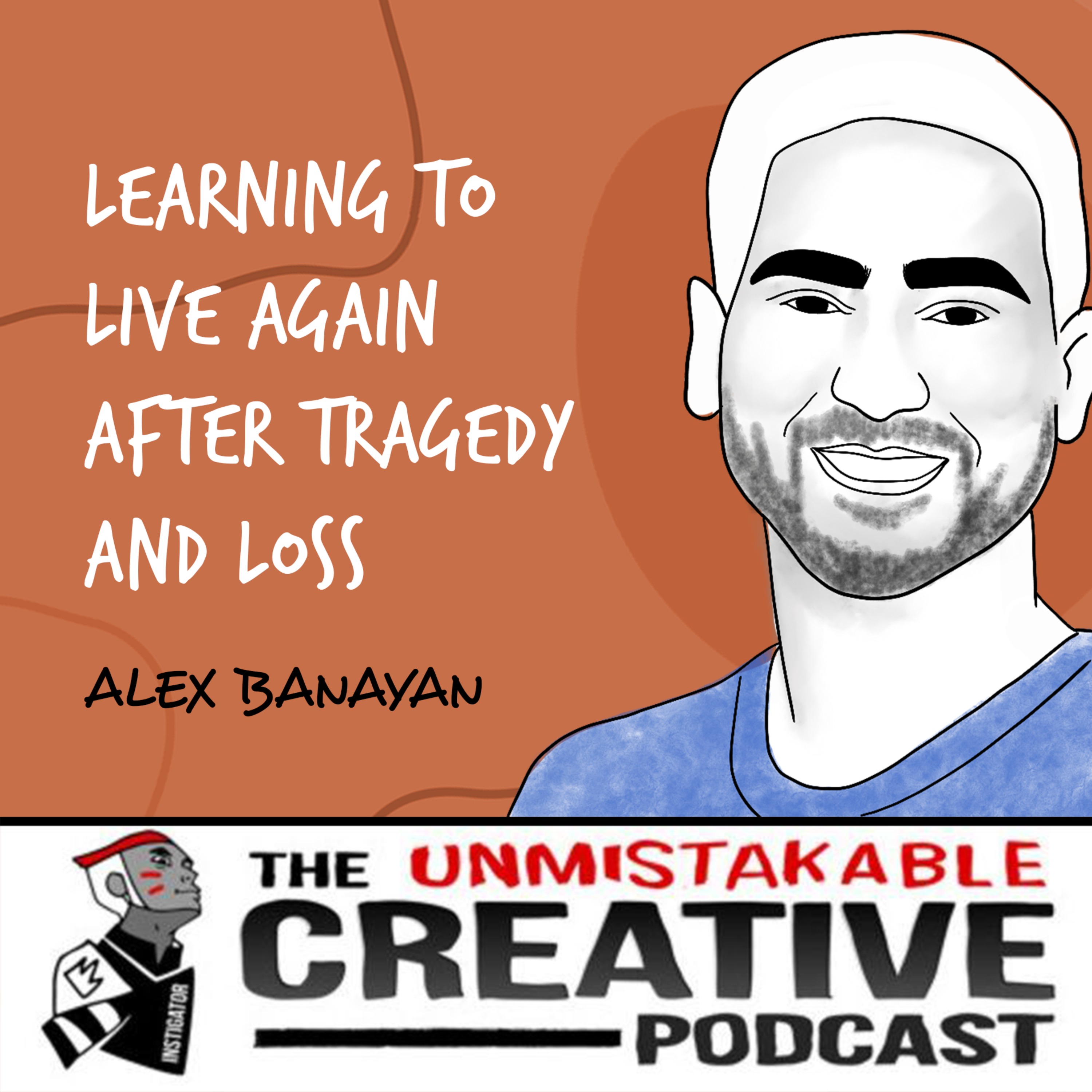 cover art for Listener Favorites: Alex Banayan | Learning to Live Again After Tragedy and Loss