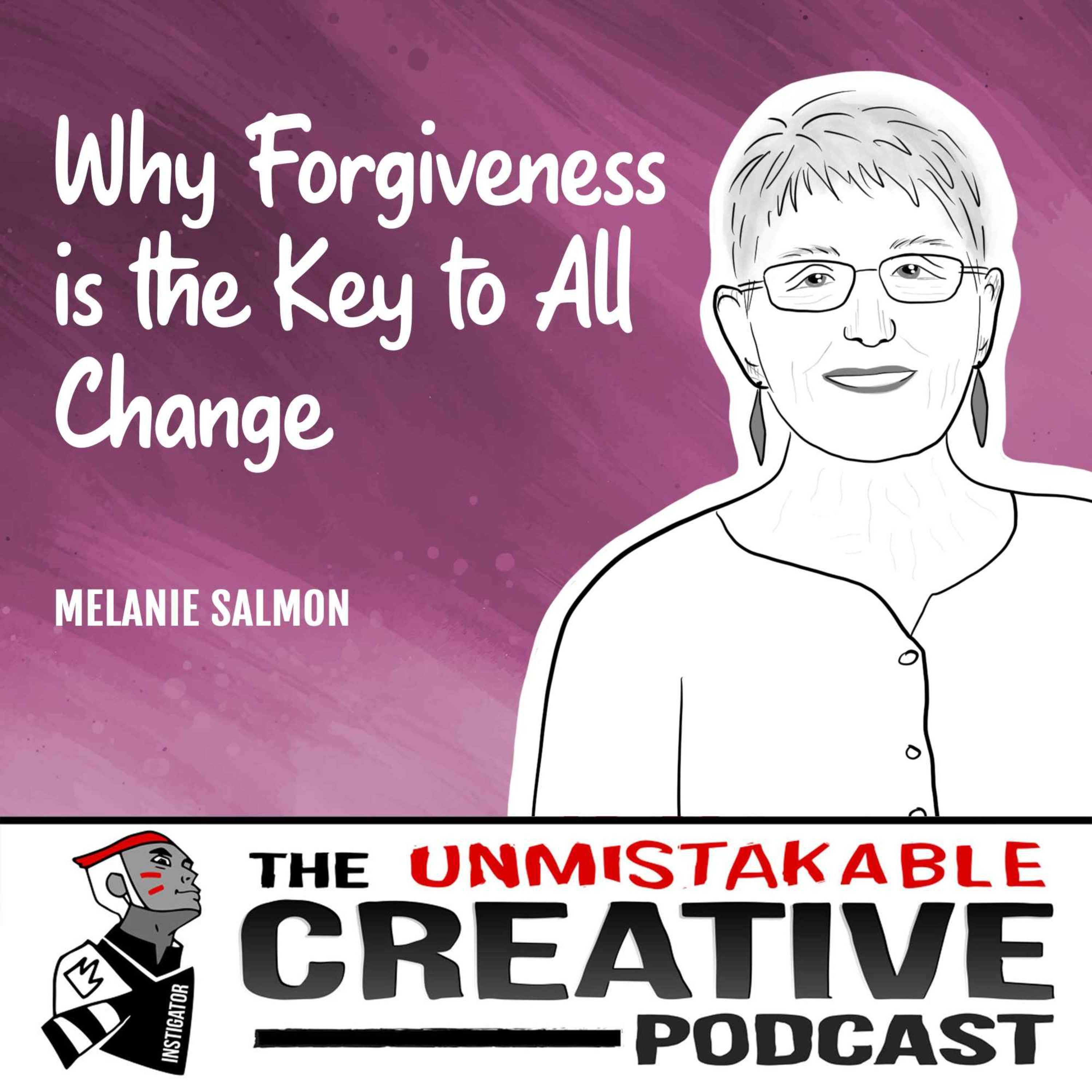 cover art for Listener Favorites: Dr. Melanie Salmon | Why Forgiveness is the Key to All Change