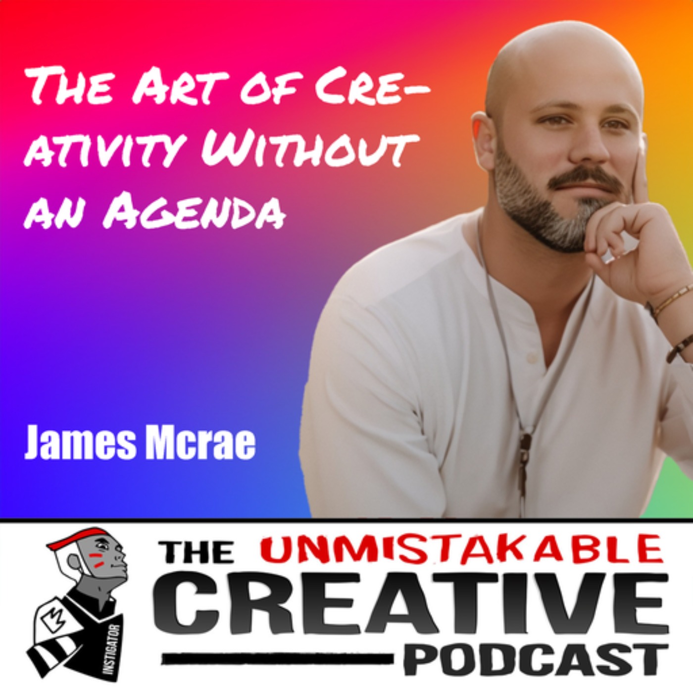 cover art for James McCrae | The Art of Creativity Without an Agenda