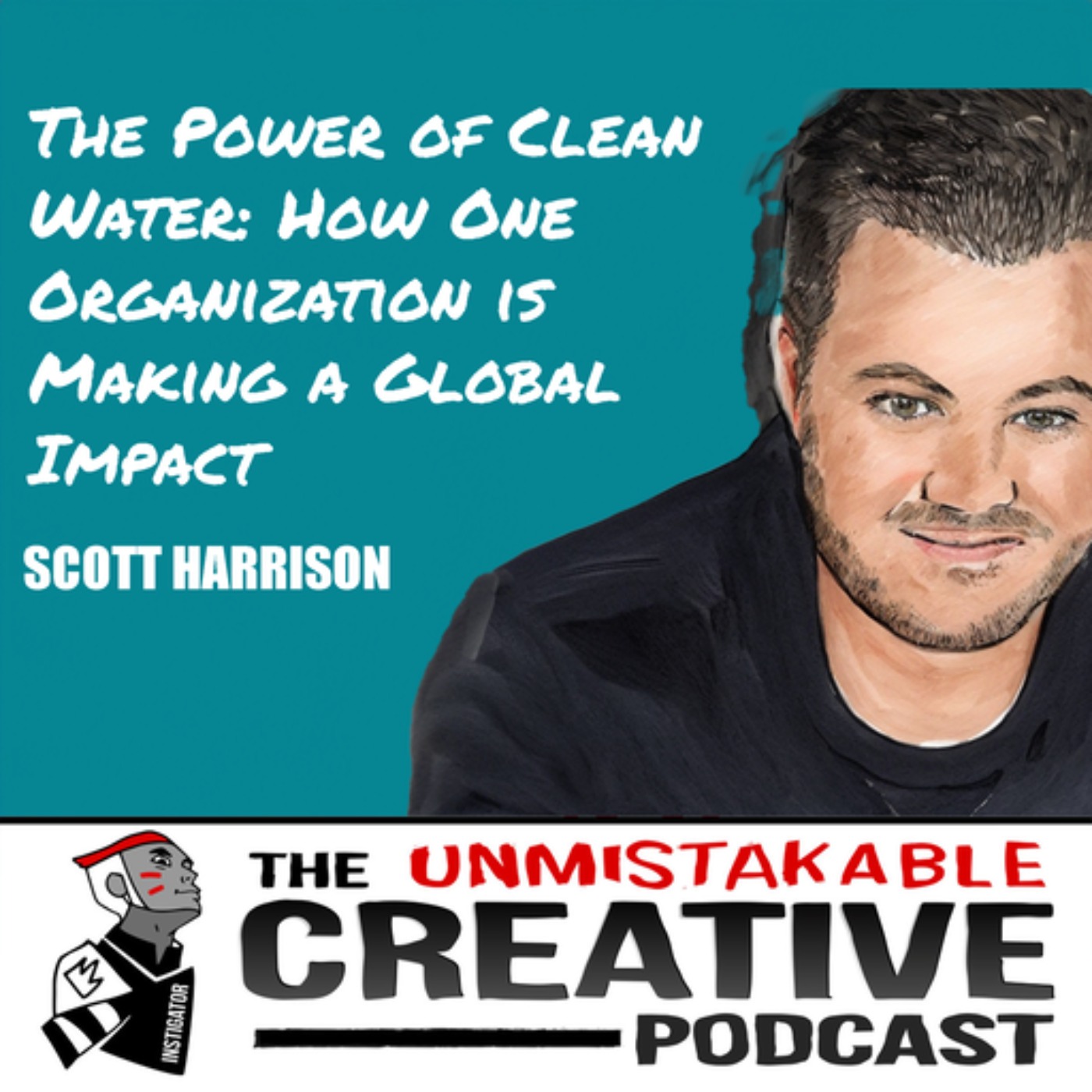 cover art for Scott Harrison | The Power of Clean Water: How One Organization is Making a Global Impact