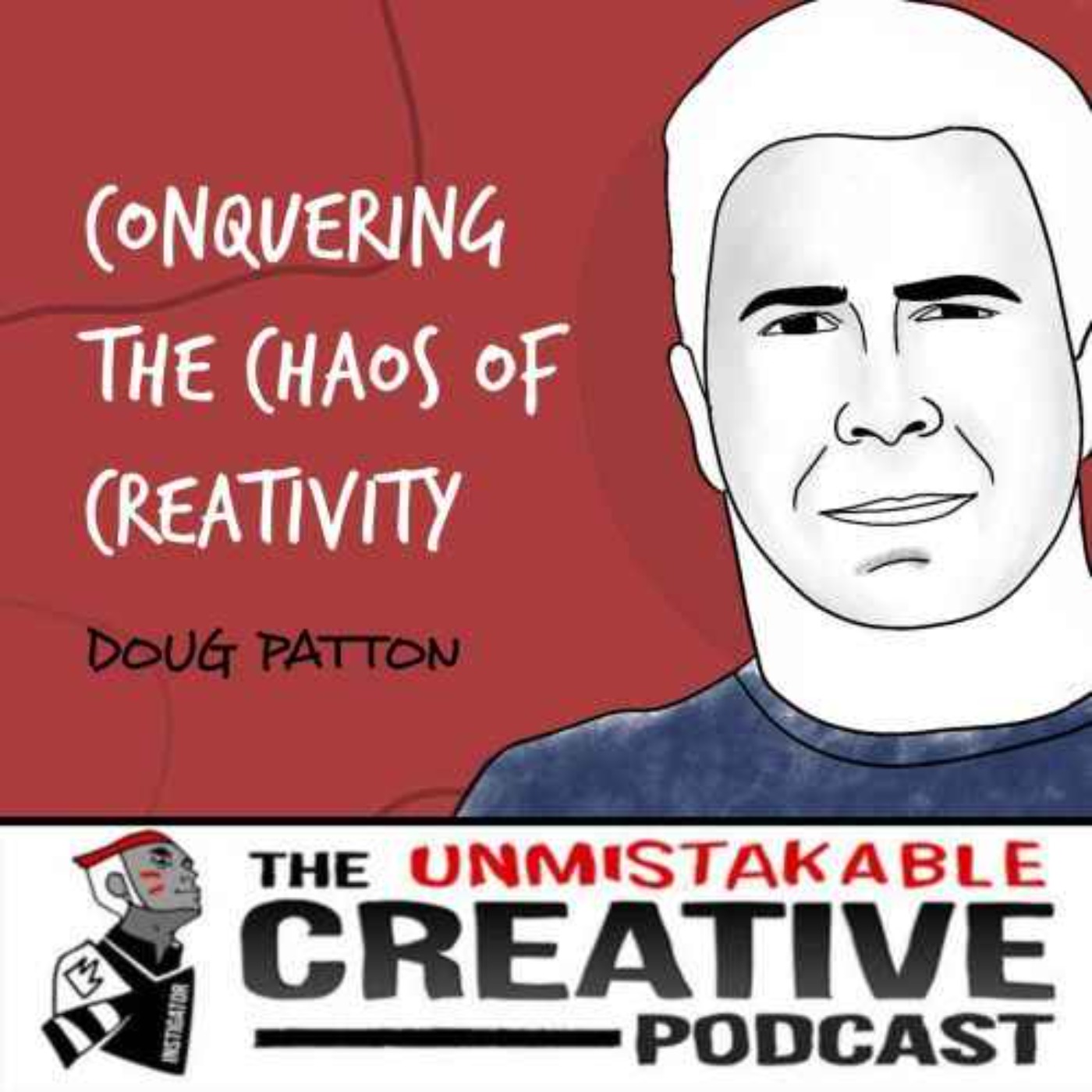 cover art for Listener Favorites: Doug Patton | Conquering the Chaos of Creativity