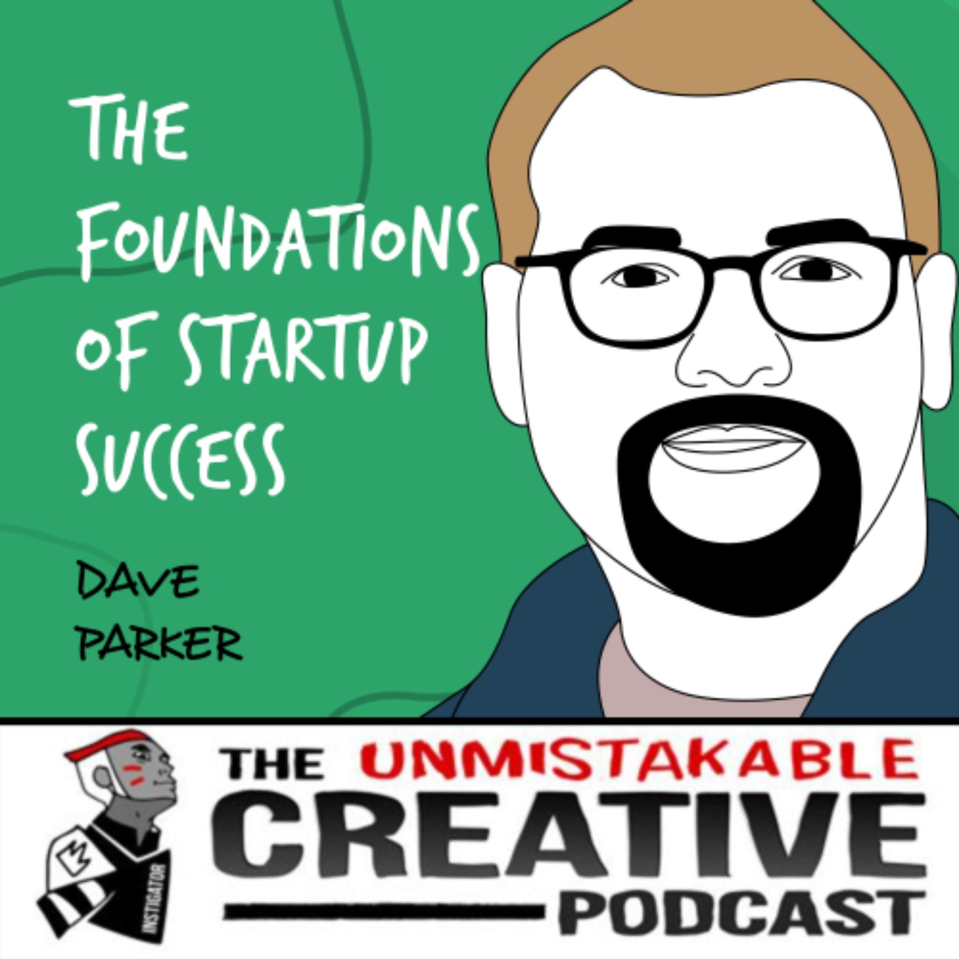 Listener Favorites: Dave Parker | The Foundations of Startup Success