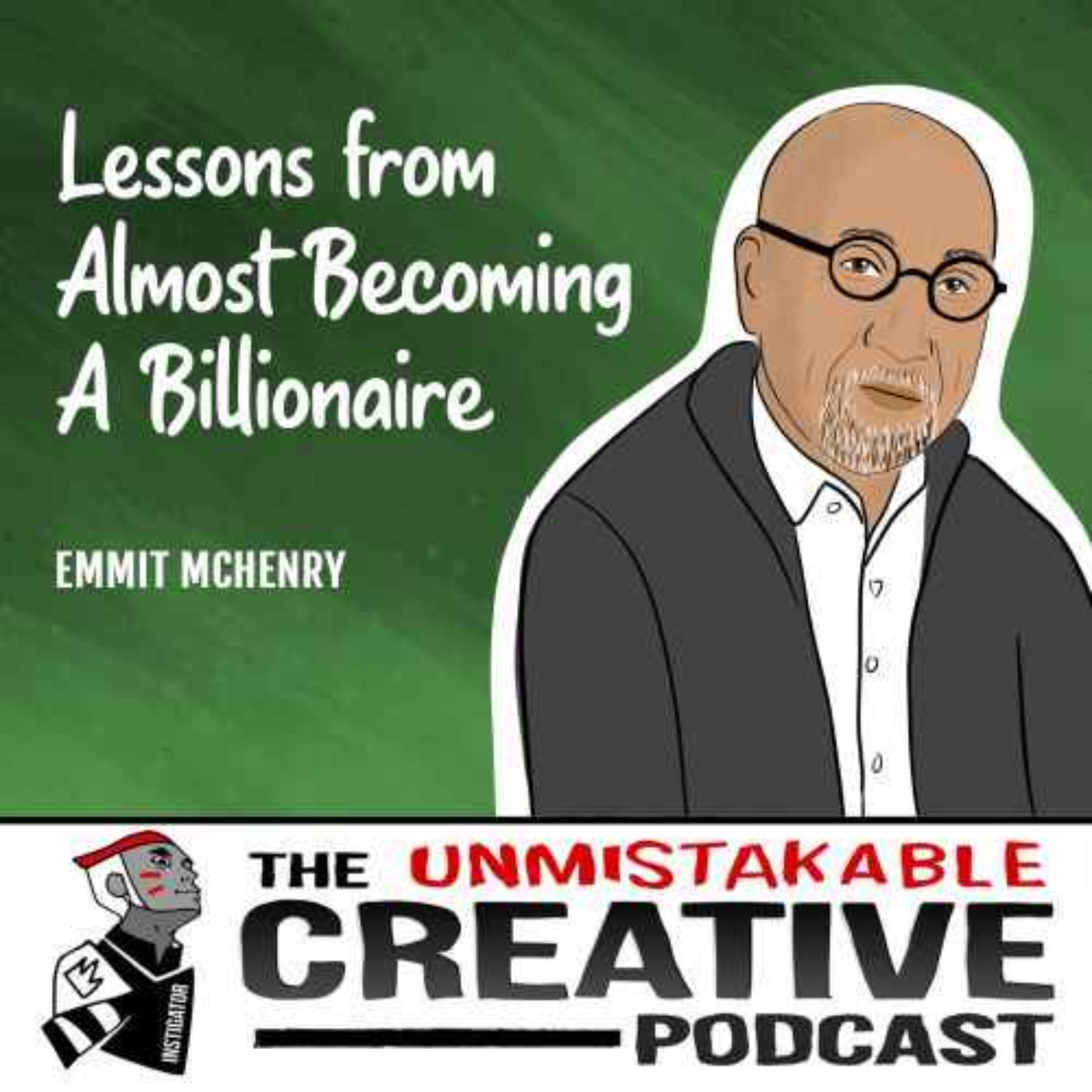 Listener Favorites: Emmit McHenry | Lessons from Almost Becoming A Billionaire