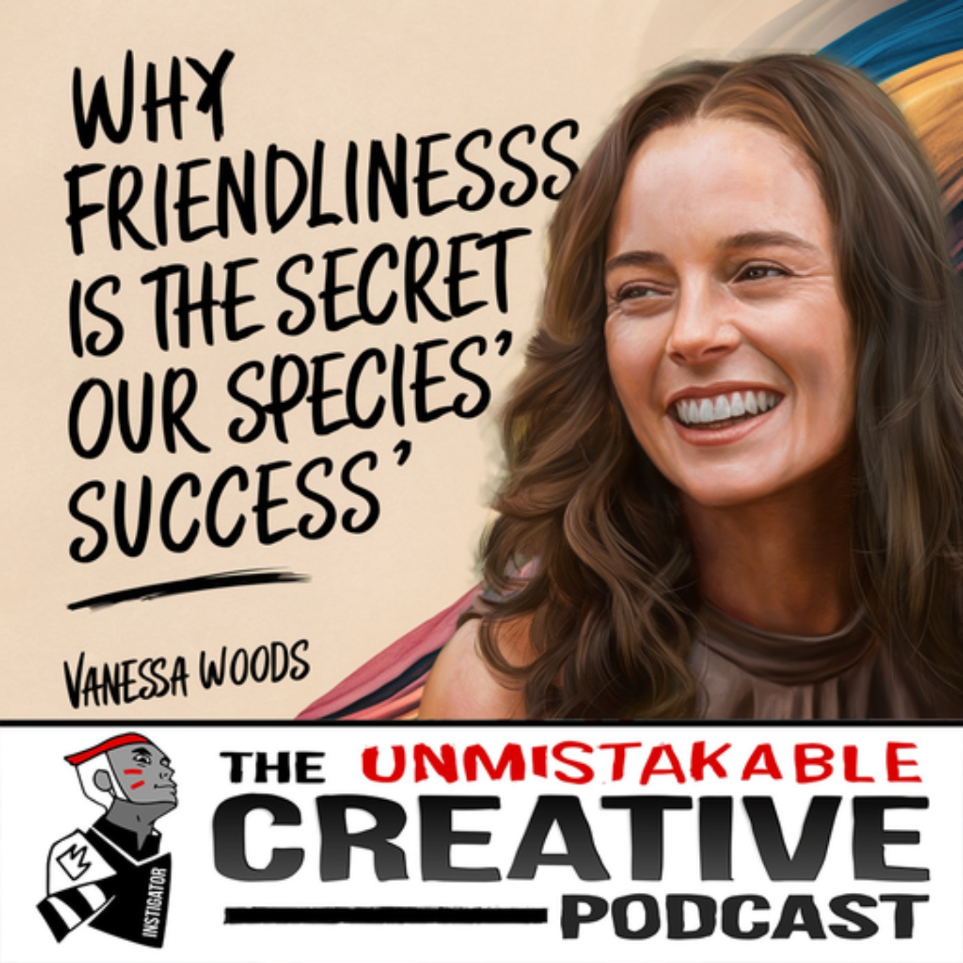 Vanessa Woods | Why Friendliness is the Secret to Our Success as a Species