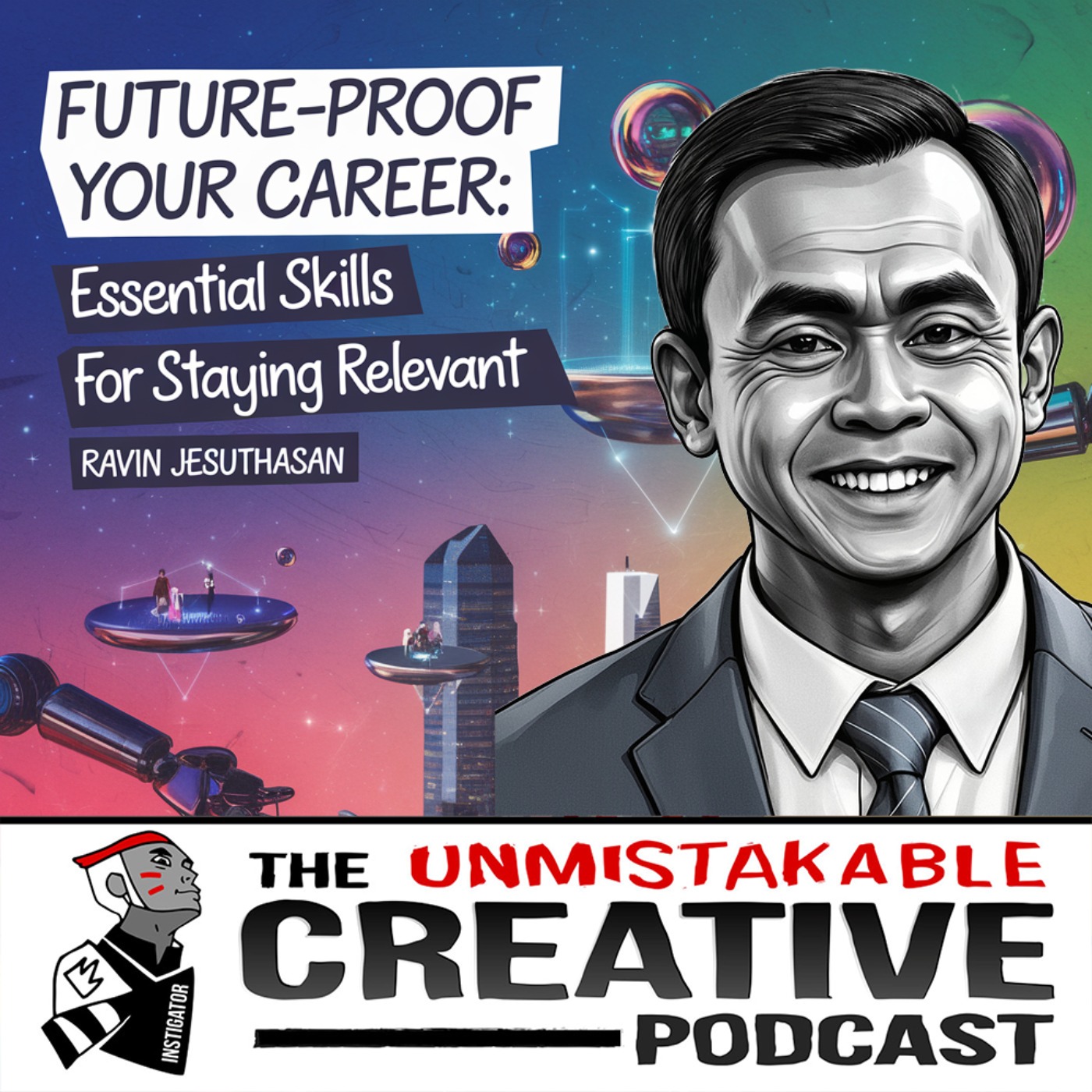 Ravin Jesuthasan | Future Proof Your Career: Essential Skills for Staying Relevant