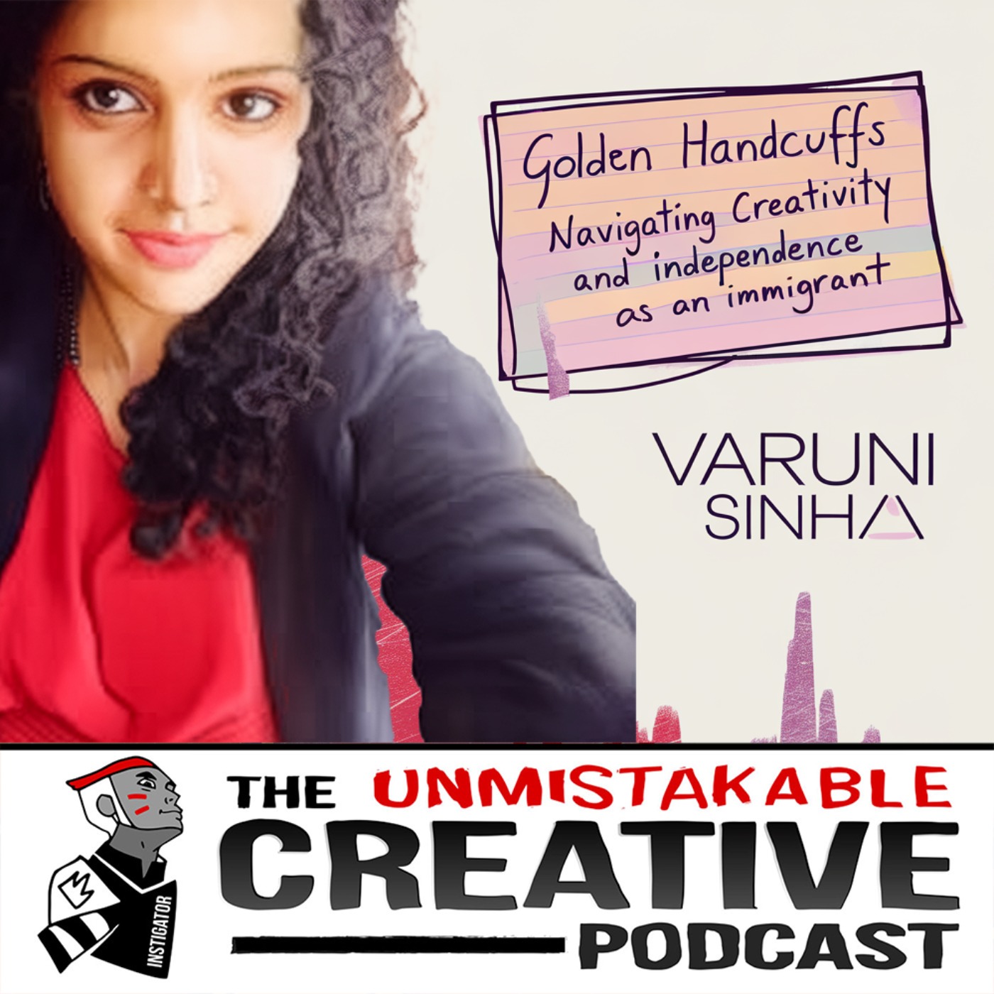 Varuni Sinha | Golden Handcuffs : Navigating Creativity and Independence as an Immigrant