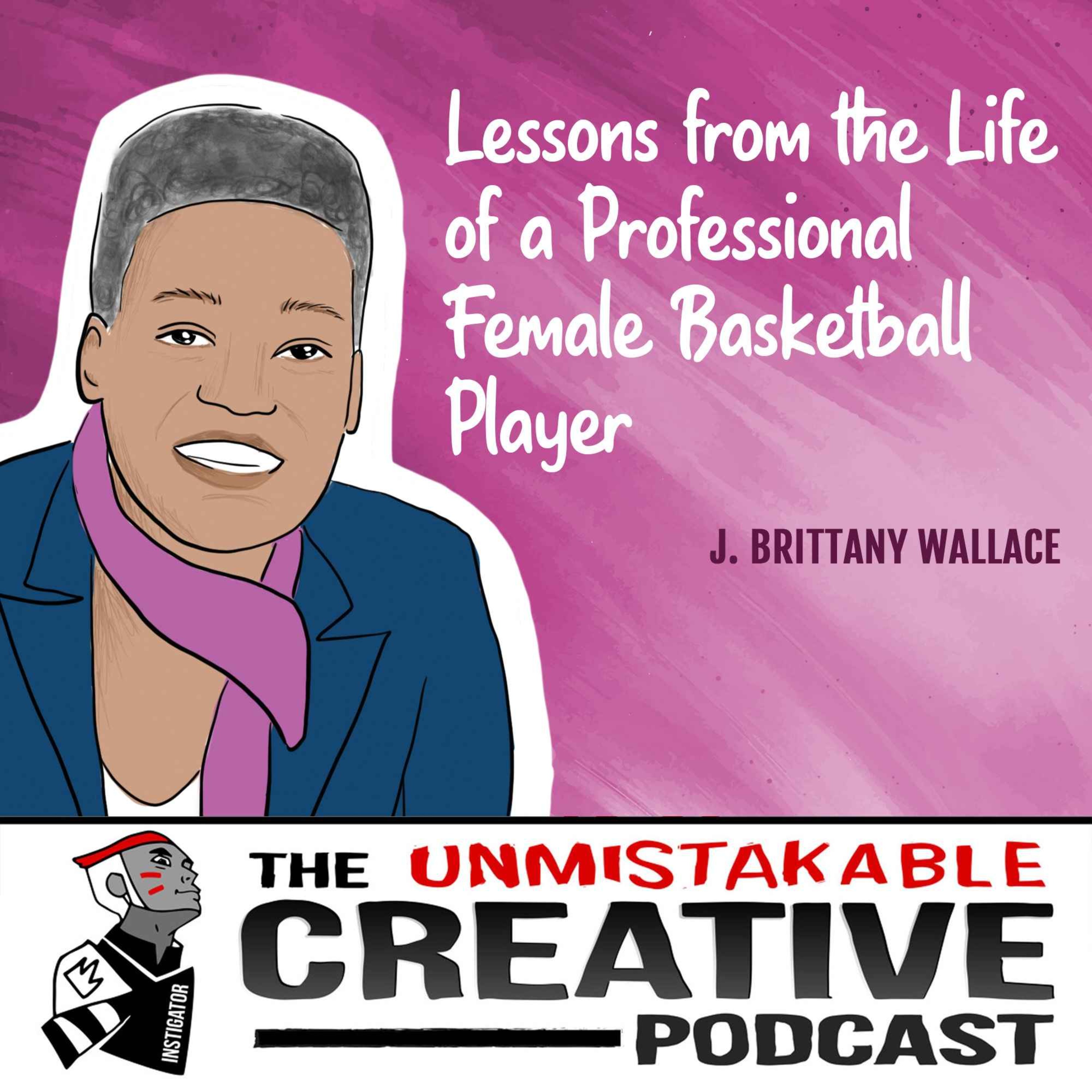 Listener Favorites: J. Brittany Wallace | Lessons from the Life of a Professional Female Basketball Player