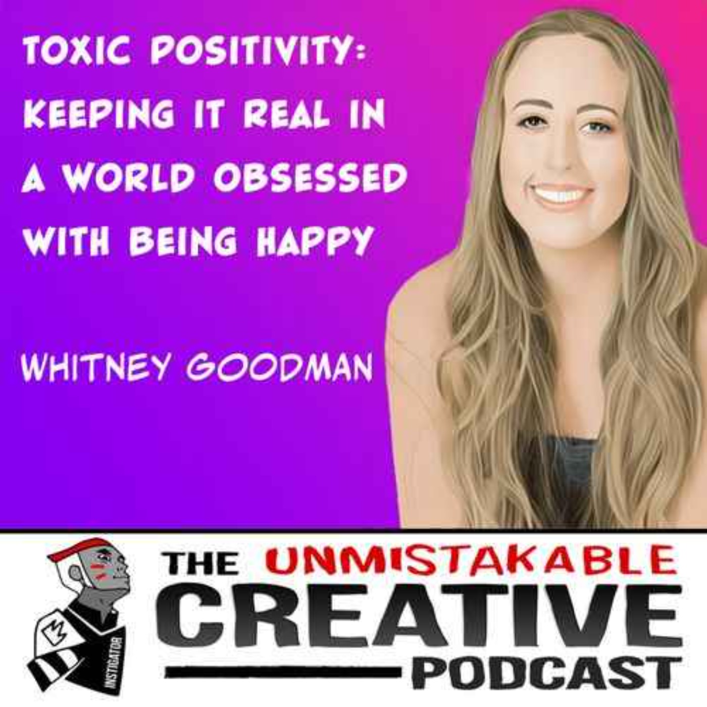 Best of 2024: Whitney Goodman | Toxic Positivity: Keeping it Real in a World Obsessed with Being Happy