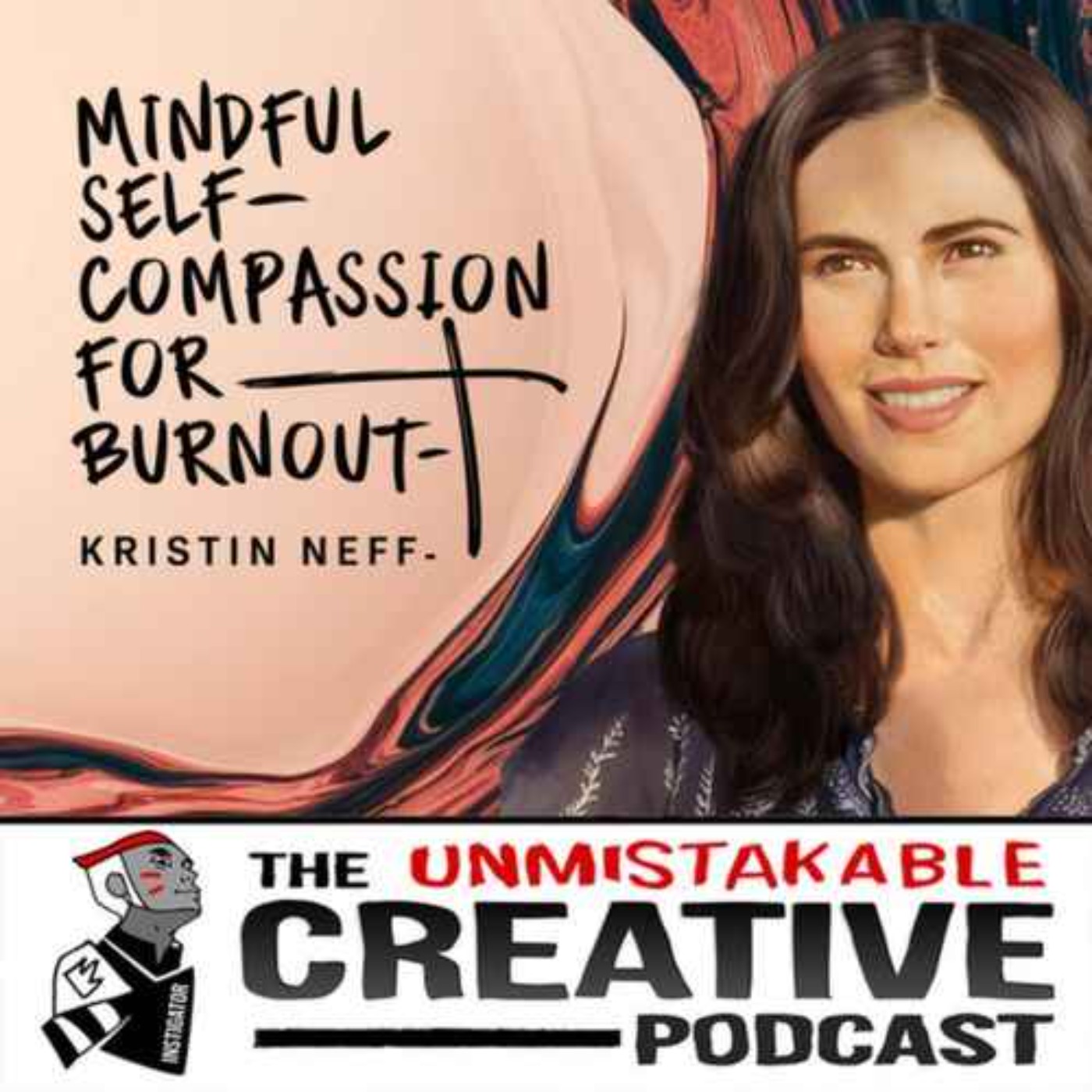 Best of 2024: Kristin Neff  | Mindful Self Compassion for Burnout