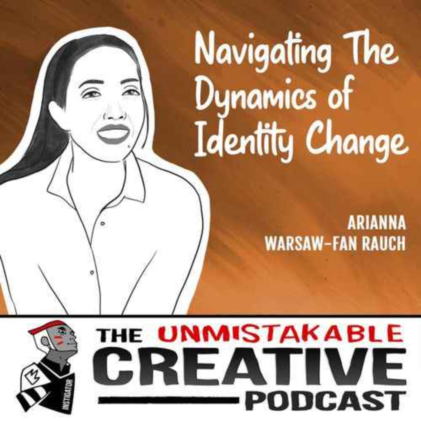 Listener Favorites: Arianna Warsaw | Navigating The Dynamics of Identity Change