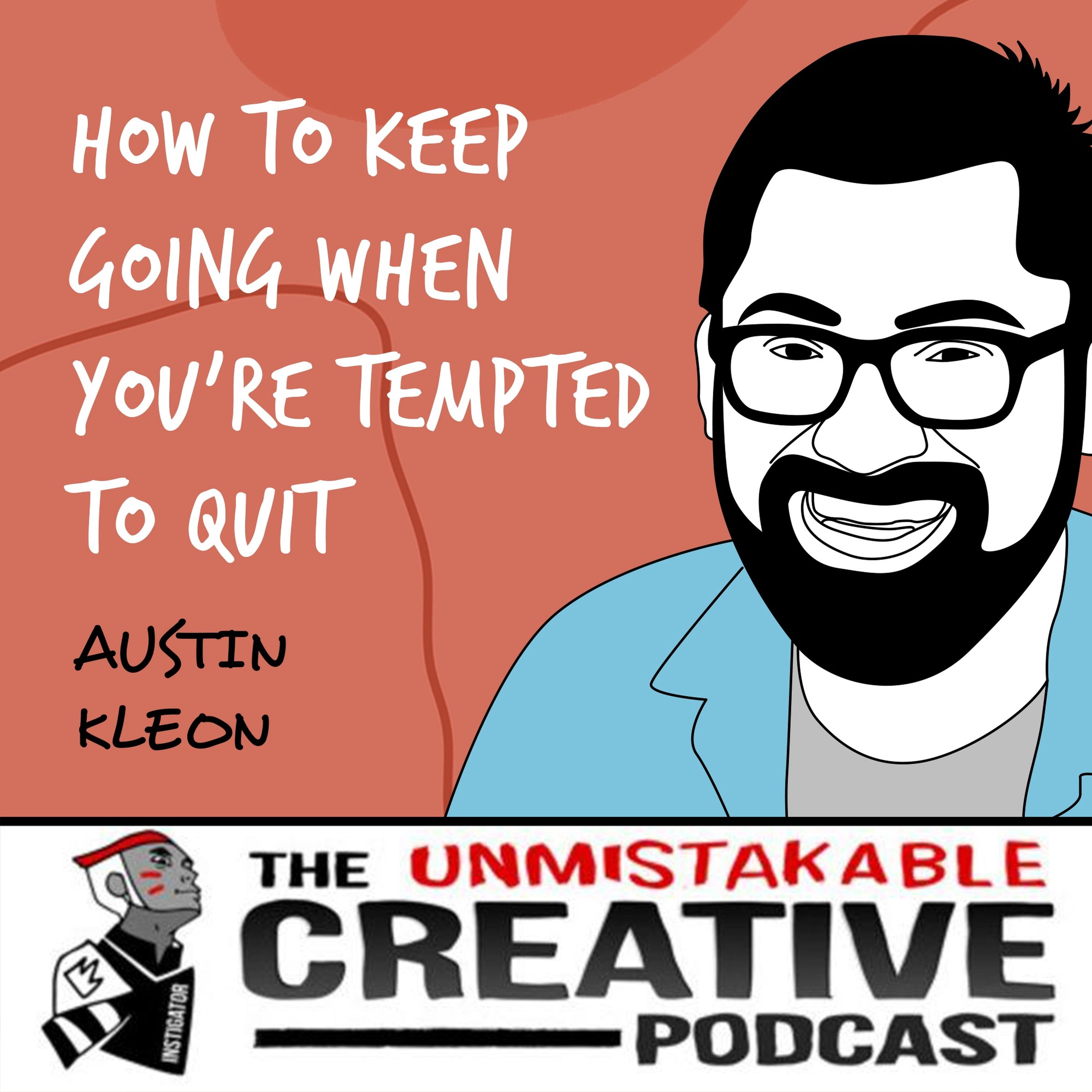 Best of 2021: Austin Kleon | How to Keep Going When You're Tempted to Quit Image
