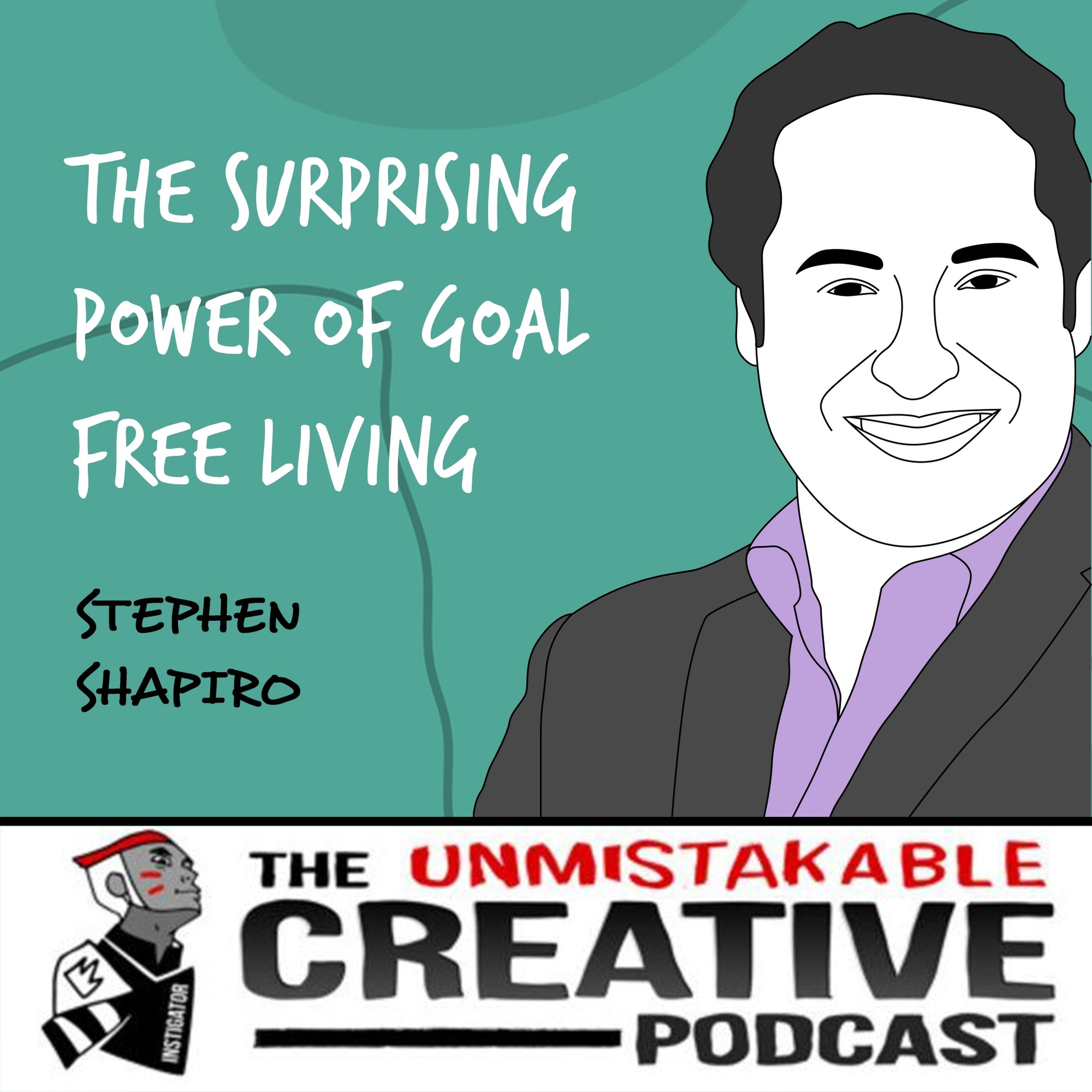 Best of 2021: Stephen Shapiro | The Surprising Power of Goal Free Living Image