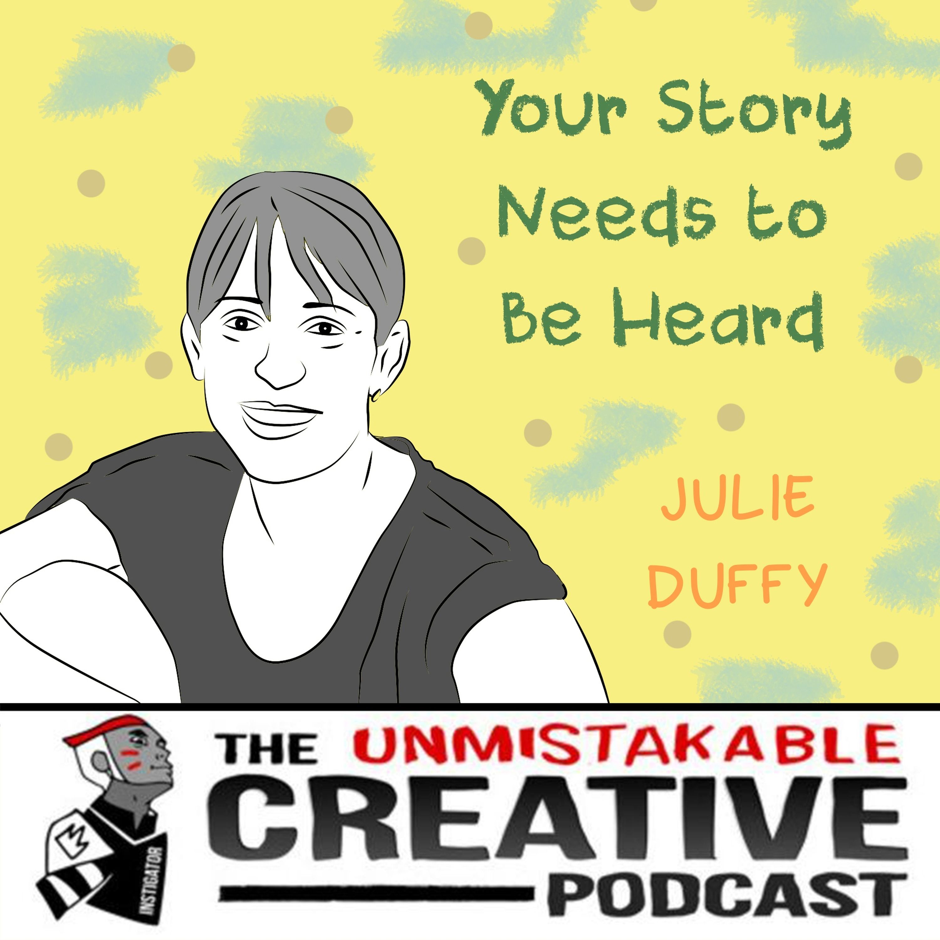 cover art for Listener Favorites: Julie Duffy | Your Story Needs to Be Heard