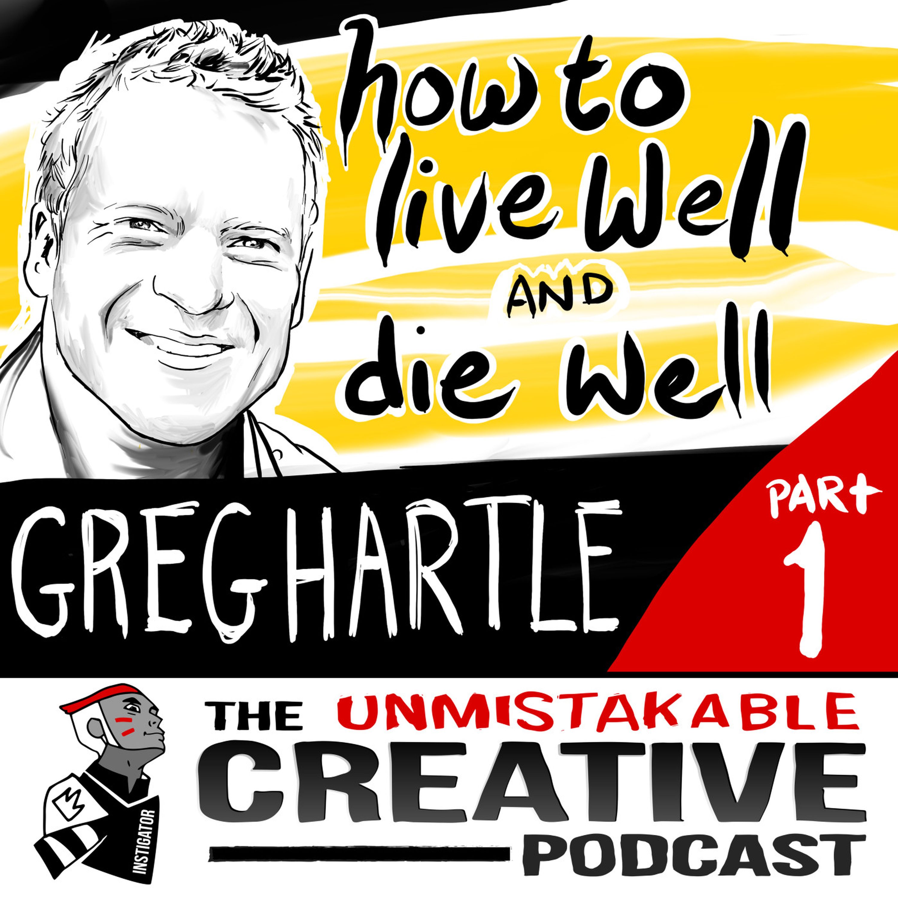 cover art for Listener Favorites: Greg Hartle | How to Live Well and Die Well Pt. 1