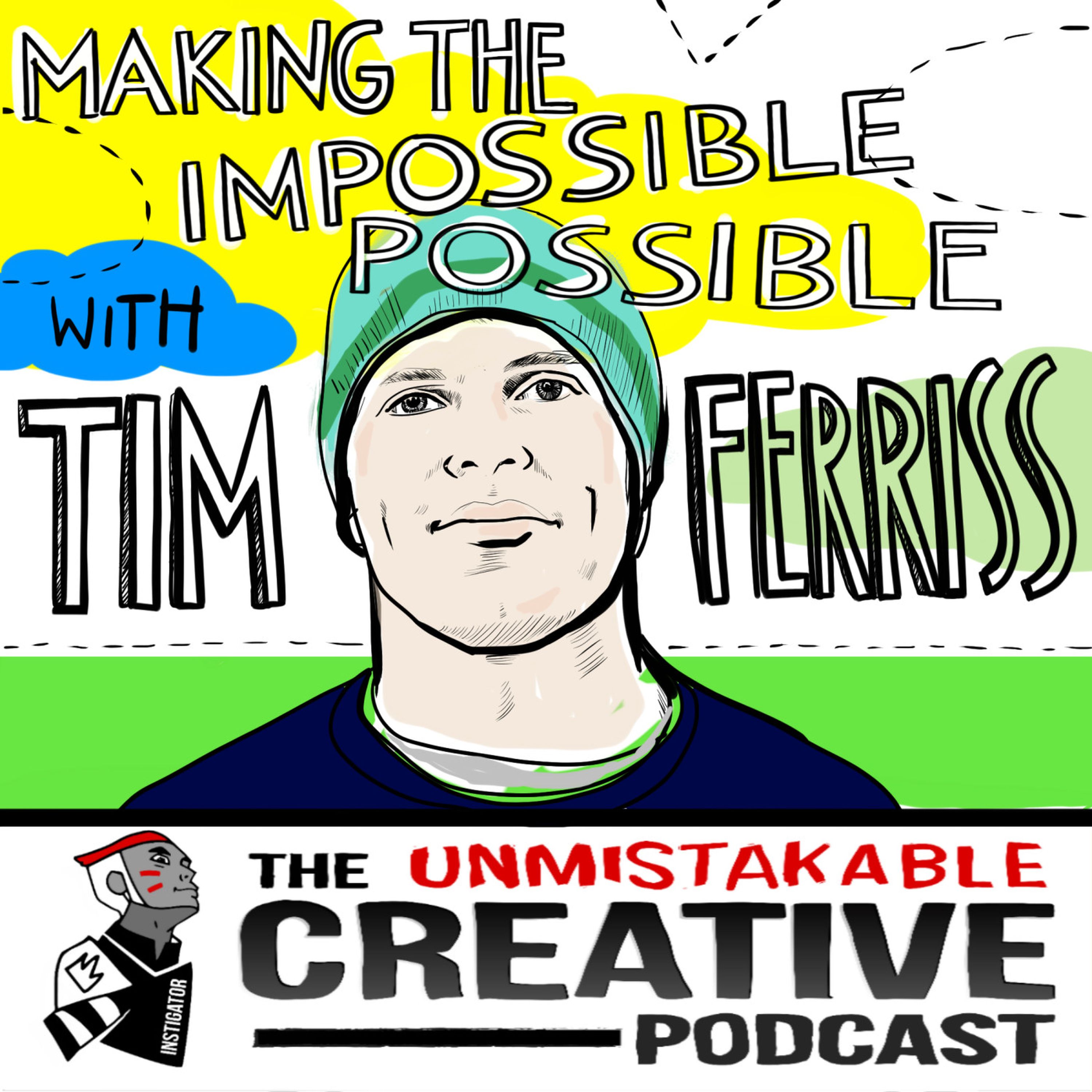 Episode image for Making the Impossible Possible with Tim Ferriss