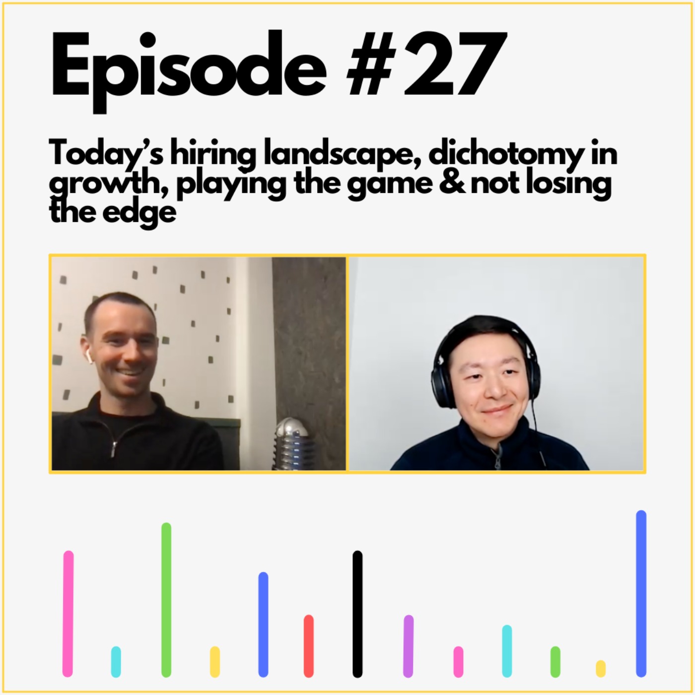 Today’s hiring landscape, dichotomy in growth, playing the game and not losing the edge Today’s hiring landscape, dichotomy in growth, playing the game and not losing the edge