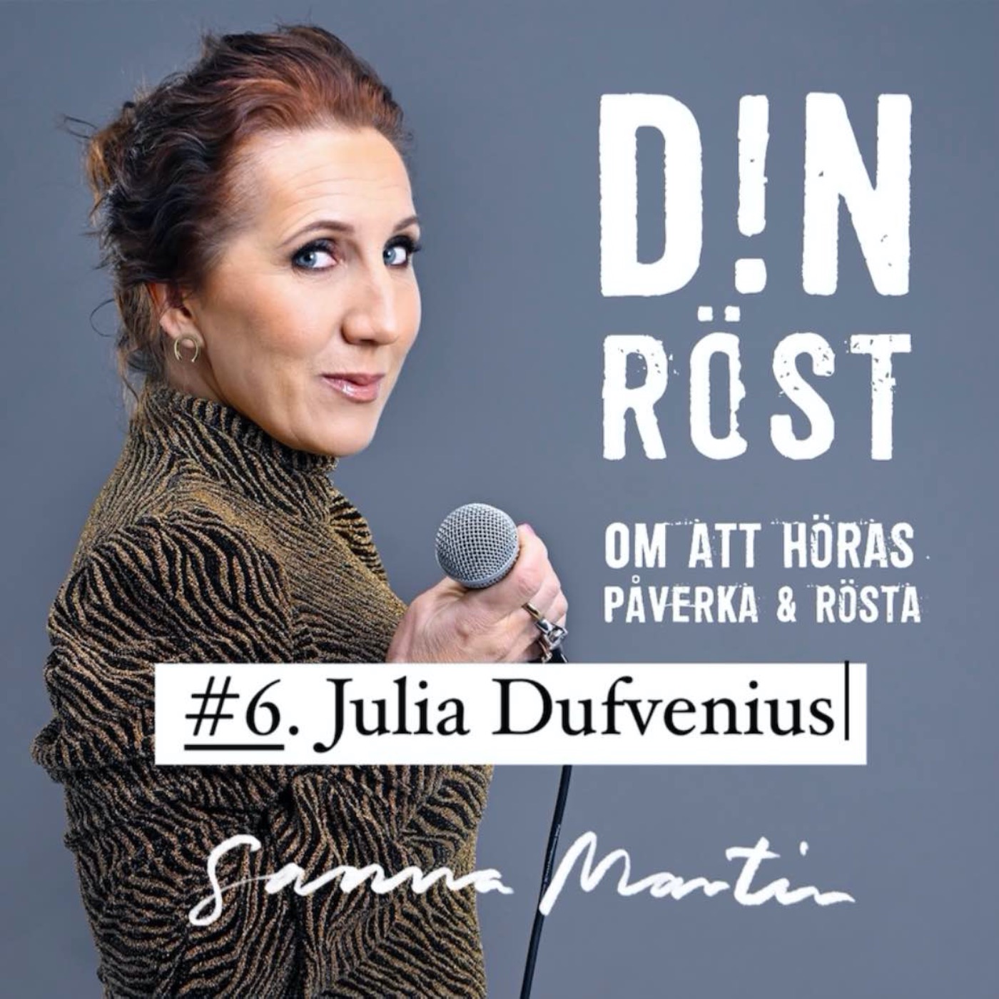 #6. Din Röst - Julia Dufvenius episode artwork