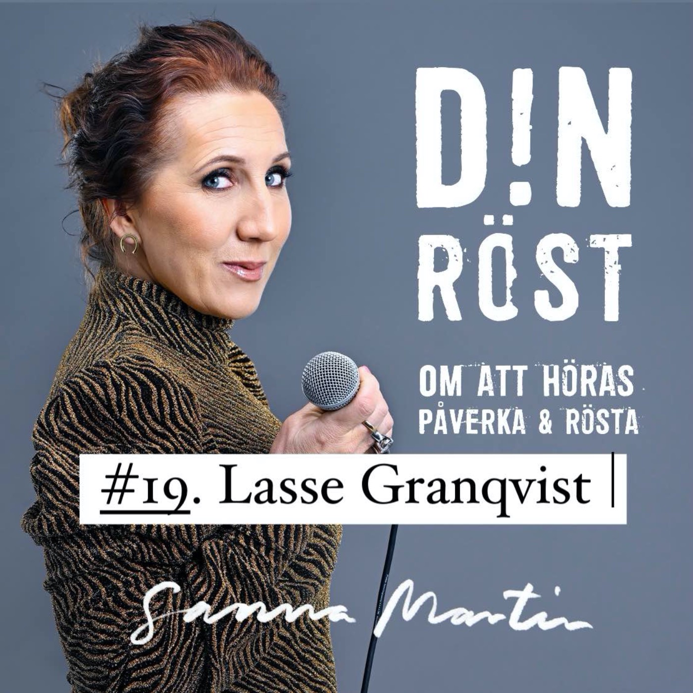 #19. Din Röst - Lasse Granqvist | Din Röst on Acast