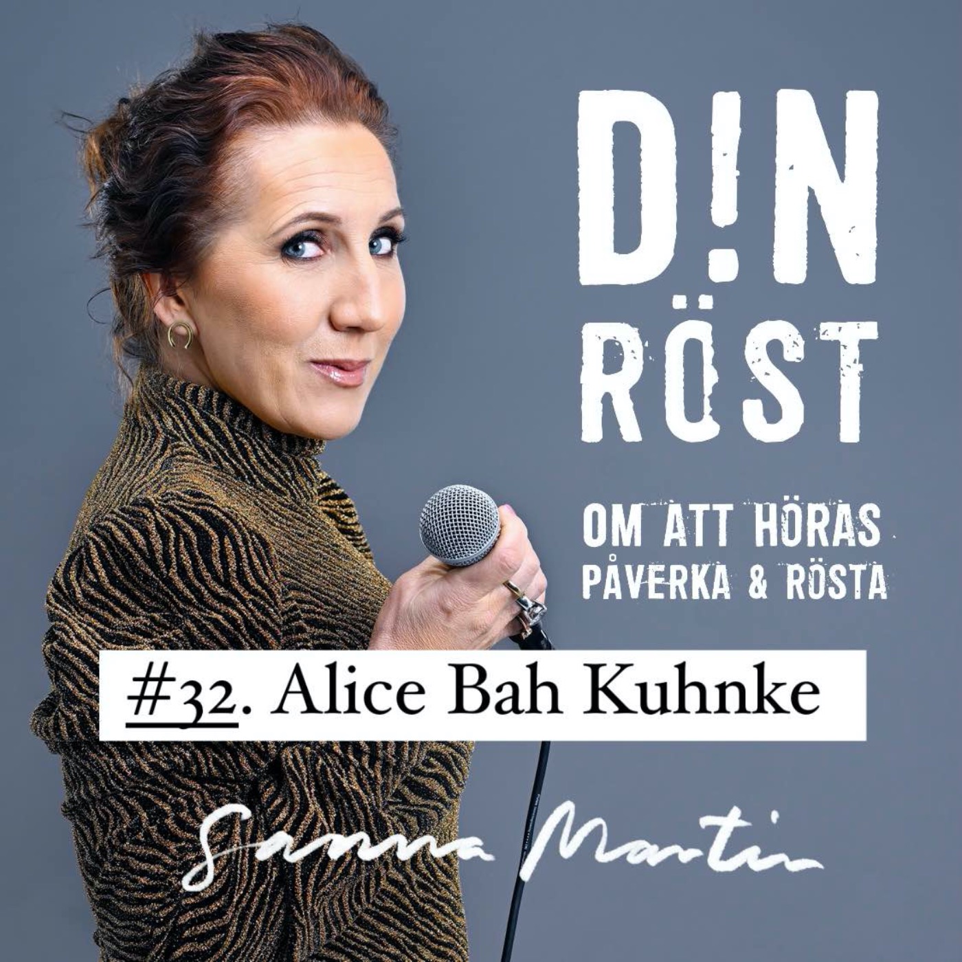 #32. Din Röst - Alice Bah Kuhnke - Din Röst | Acast