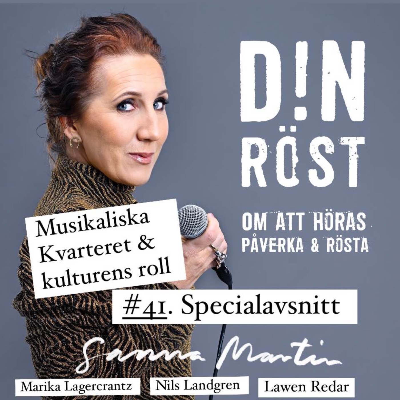 #41. Din Röst - Specialavsnitt. Marika Lagercrantz, Nils Landgren & Lawen Redar episode artwork