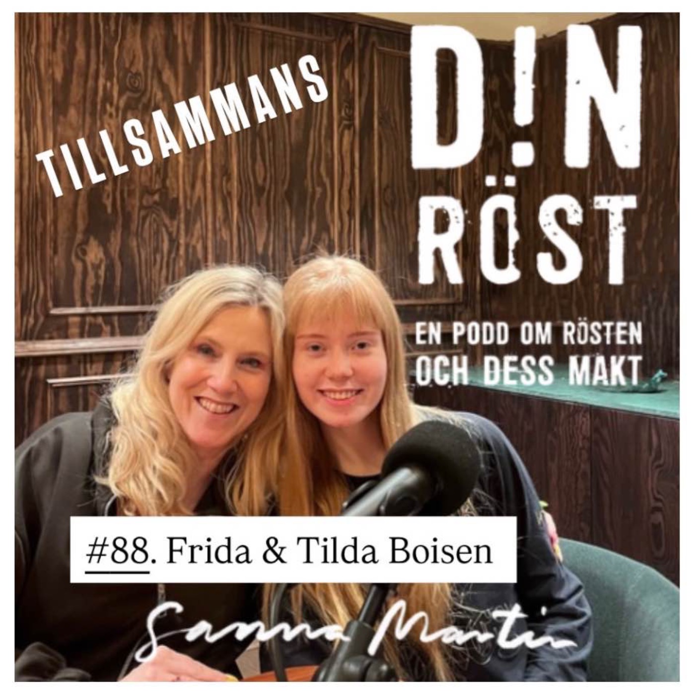 #88. Din Röst - Tillsammans. Frida & Tilda Boisen