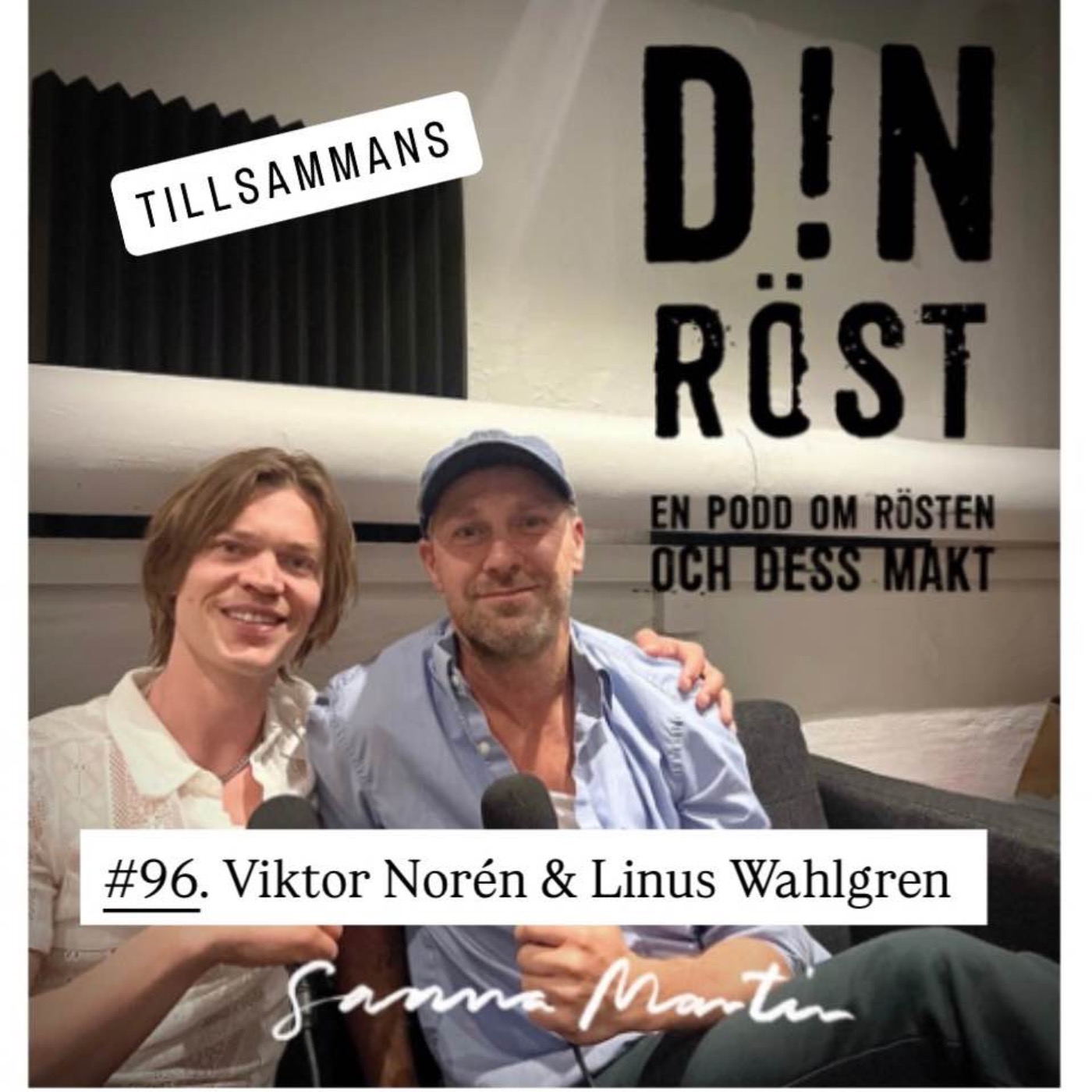 # 96. Din Röst - Tillsammans. Viktor Norén & Linus Wahlgren episode artwork