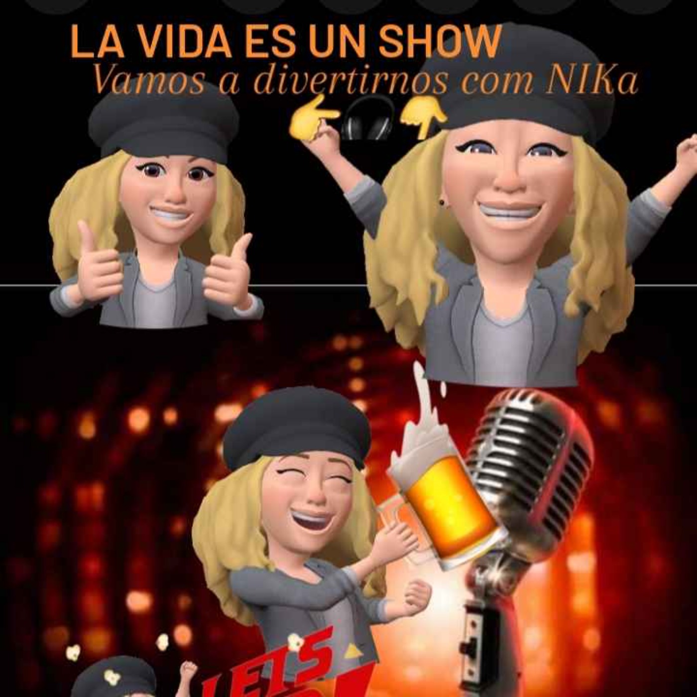 LA VIDA ES UN SHOW ... vamos a aprender y divertirnos con NIKA