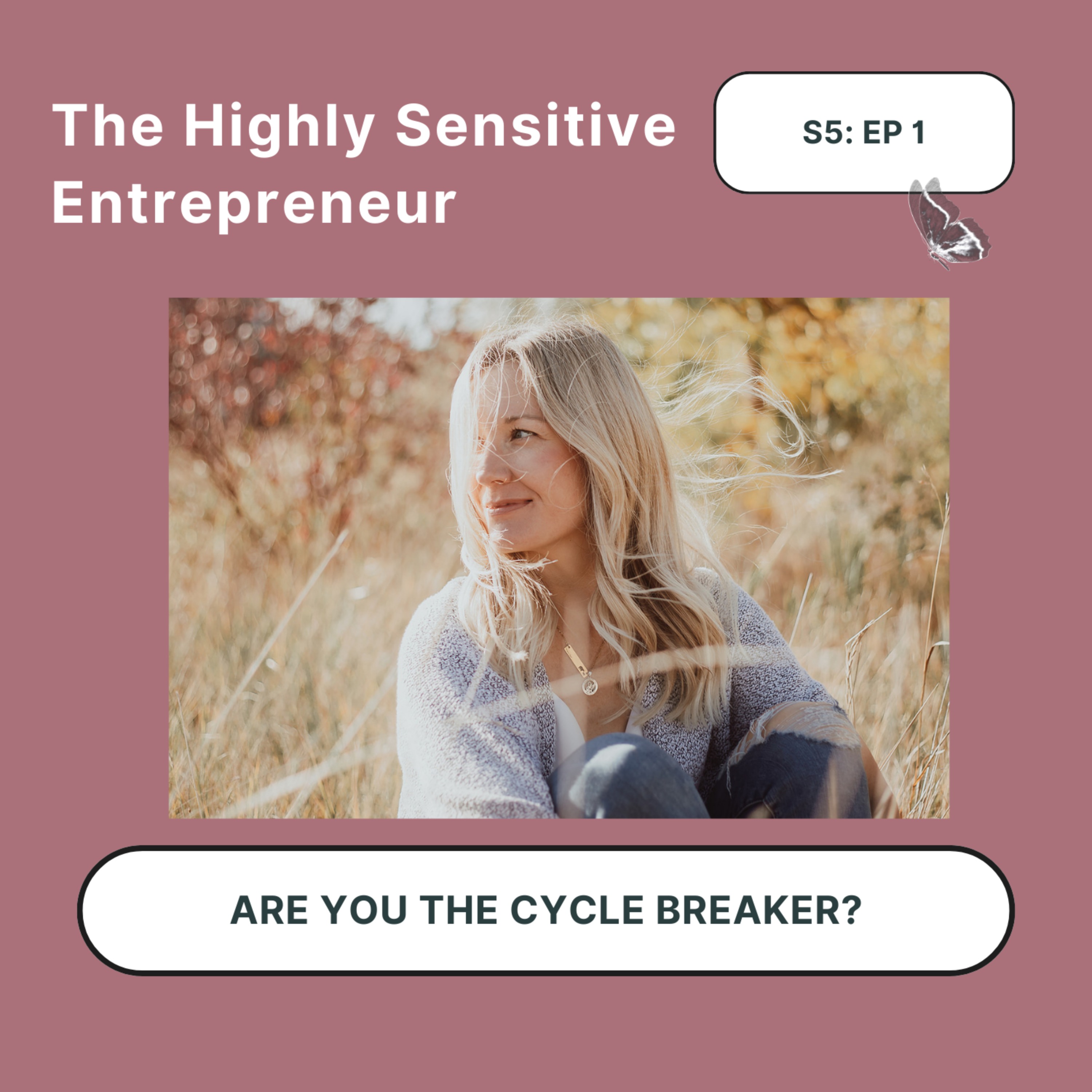 Season 5 - EP 1 Are you the Cycle Breaker?