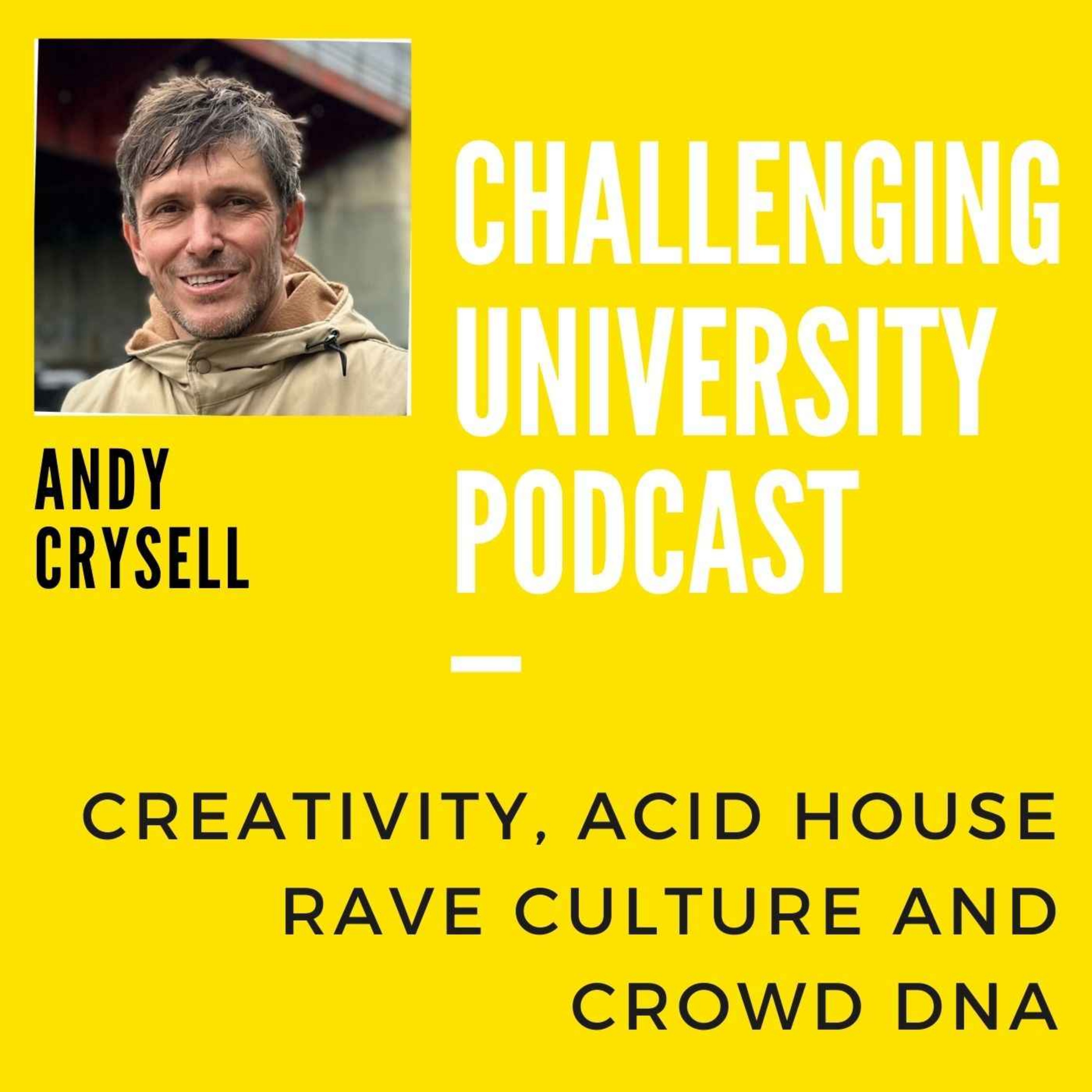 Andy Crysell - Non-Executive Chair, Creative Consultant, Founder of Crowd DNA