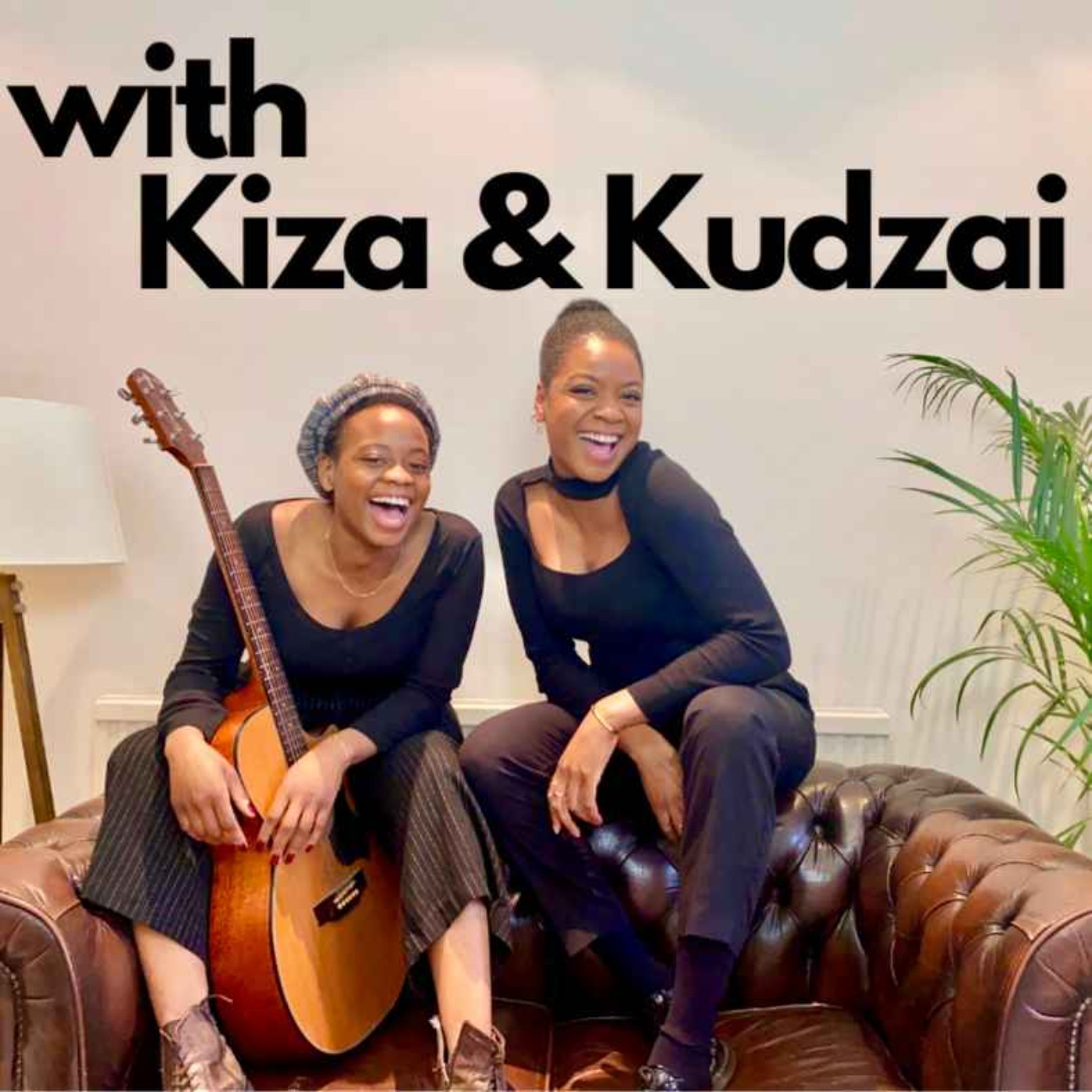 With Kiza and Kudzai