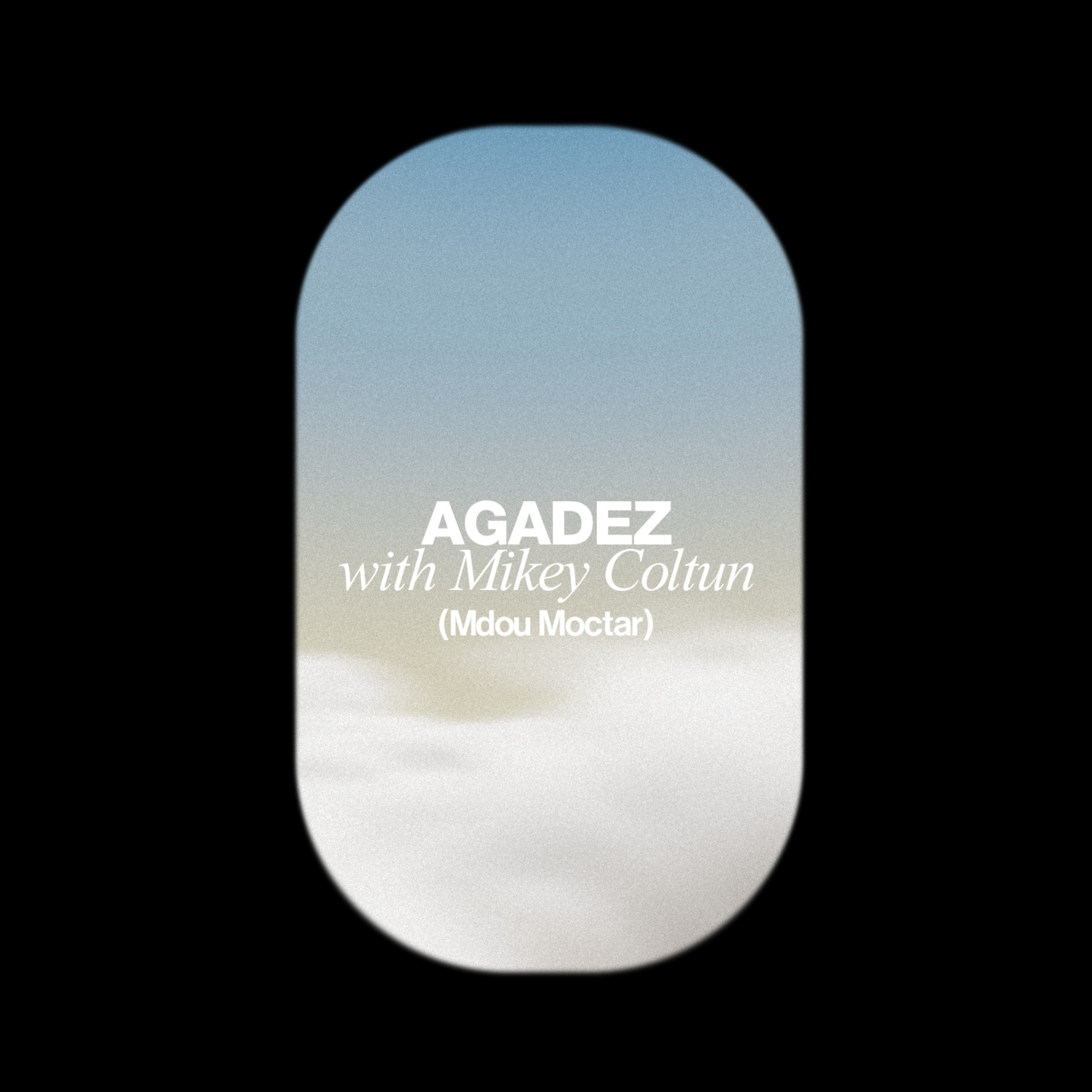 IOM Recommends: Agadez, with Mikey Coltun (Mdou Moctar)