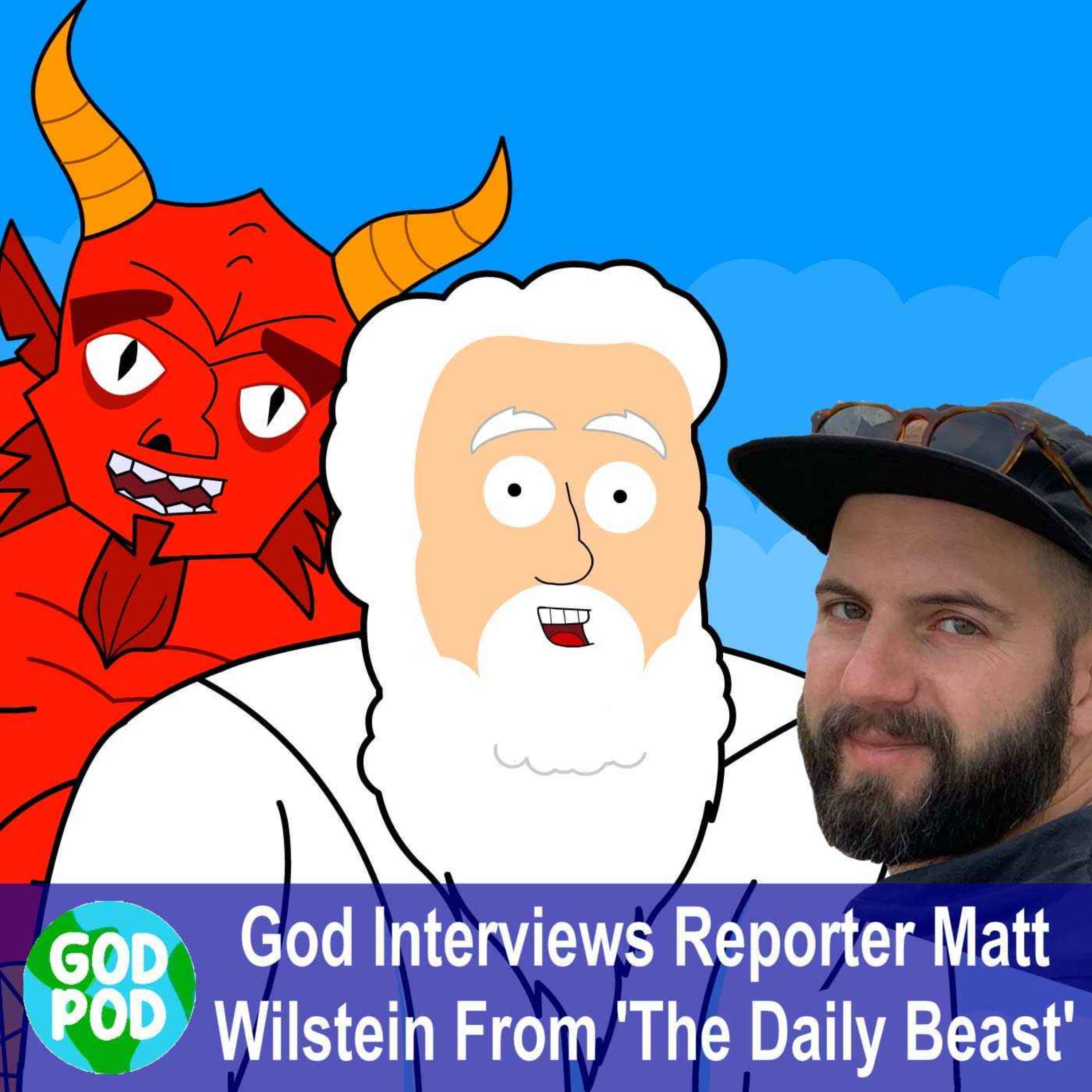 God and Satan Interview Matt Wilstein! - podcast episode cover