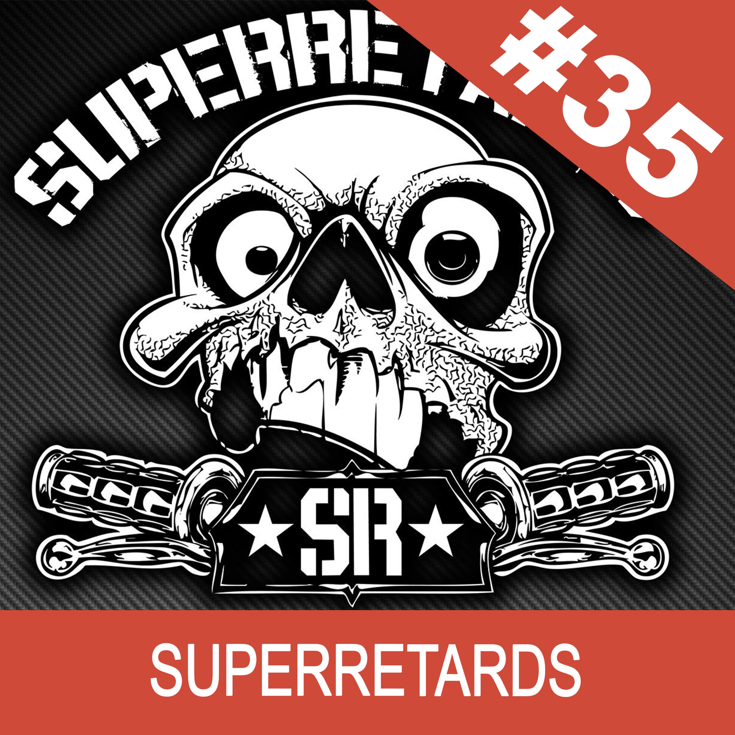 #35 - Superretards episode artwork