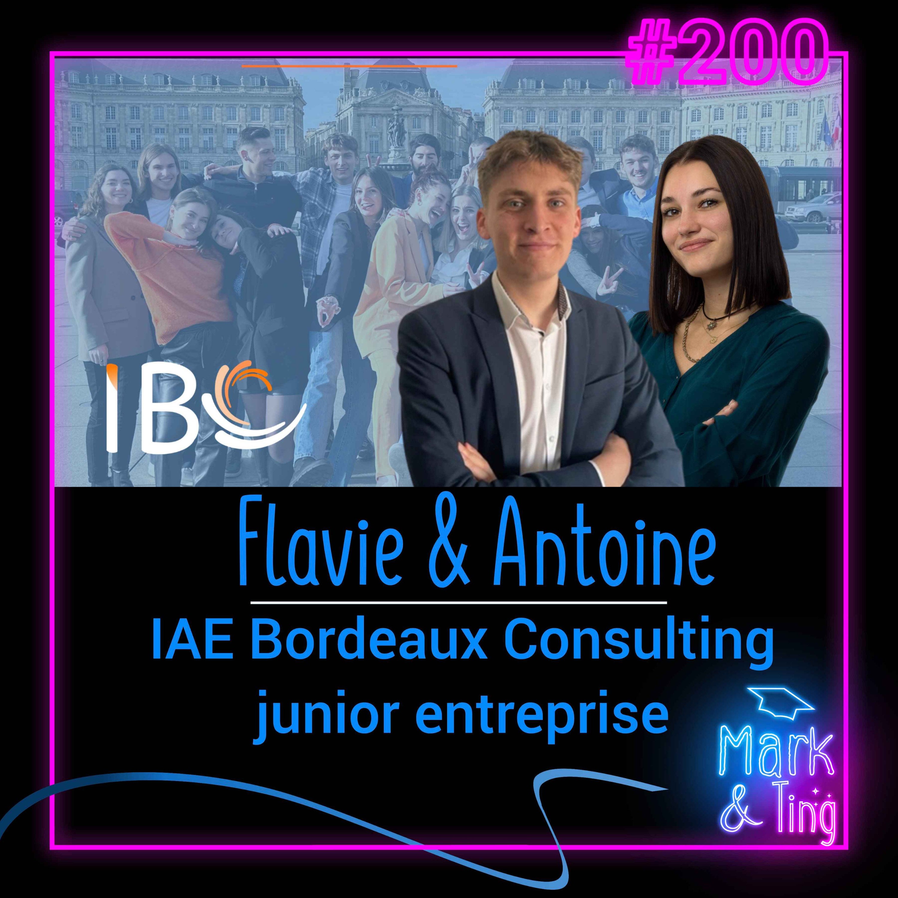 #200 - [SPÉCIAL] - Épisode 200 : L'expérience Junior Entreprise à l'IAE de Bordeaux